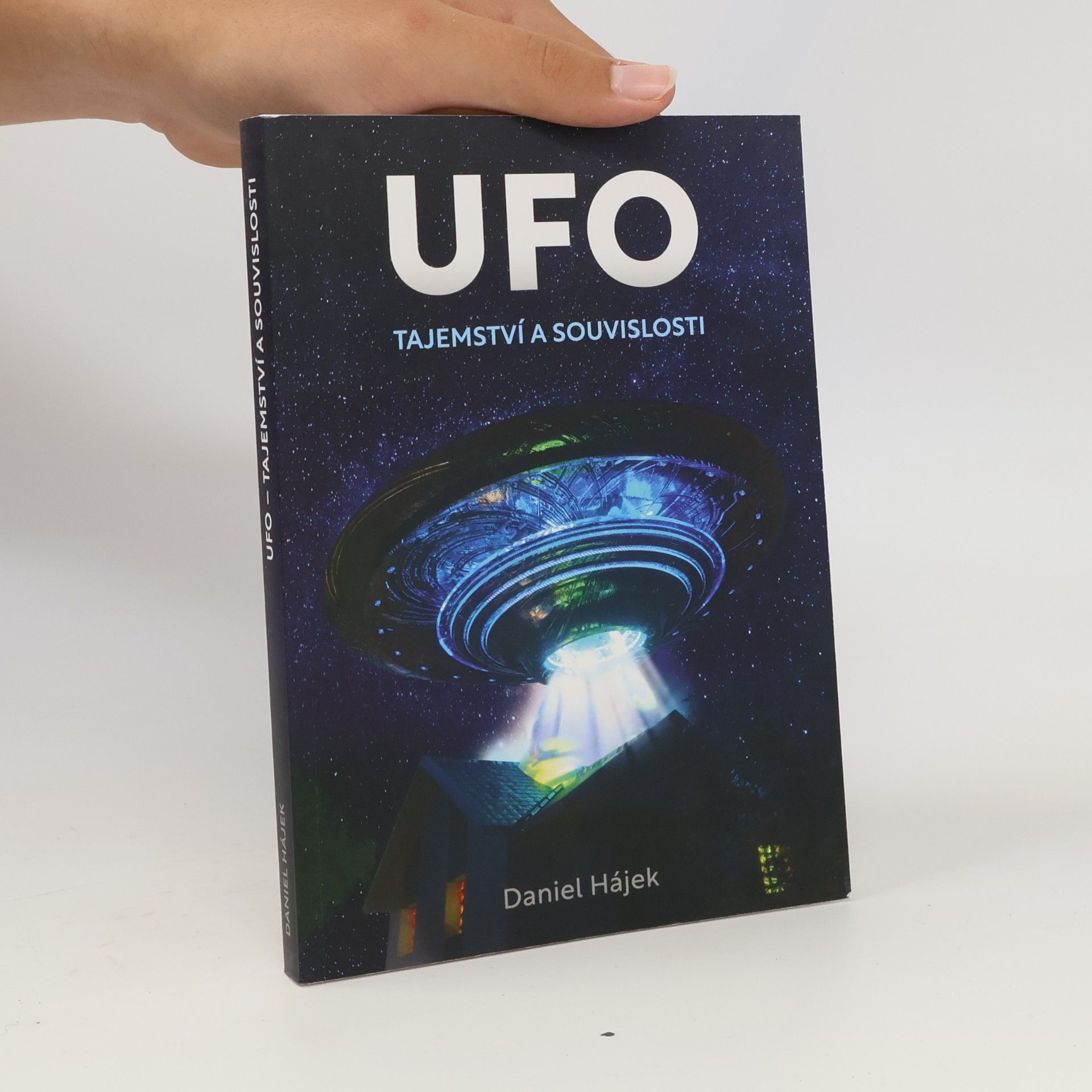 Daniel Hájek UFO : tajemství a souvislosti