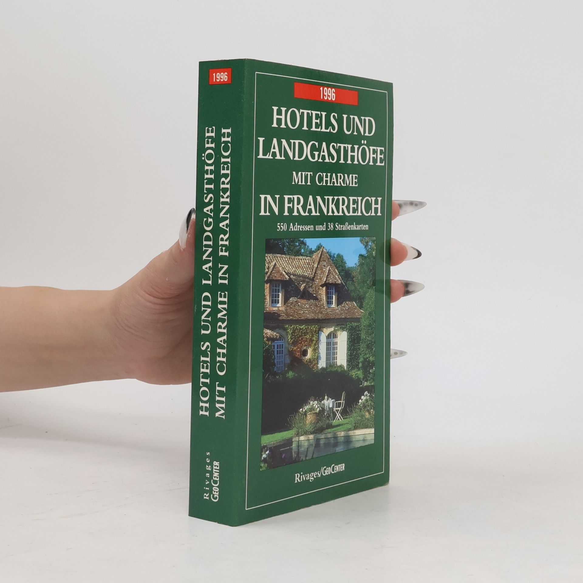 Collectif d'auteurs Hotels und Landgasthöfe mit Charme 1996 in Frankreich