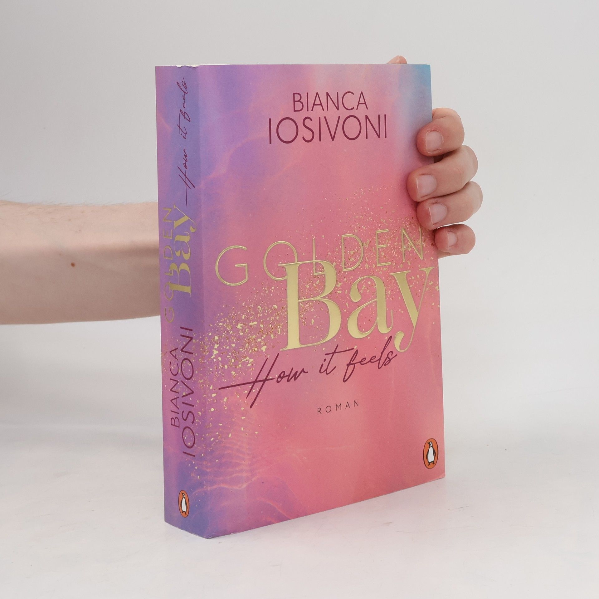 Bianca Iosivoni Golden Bay. How it Feels