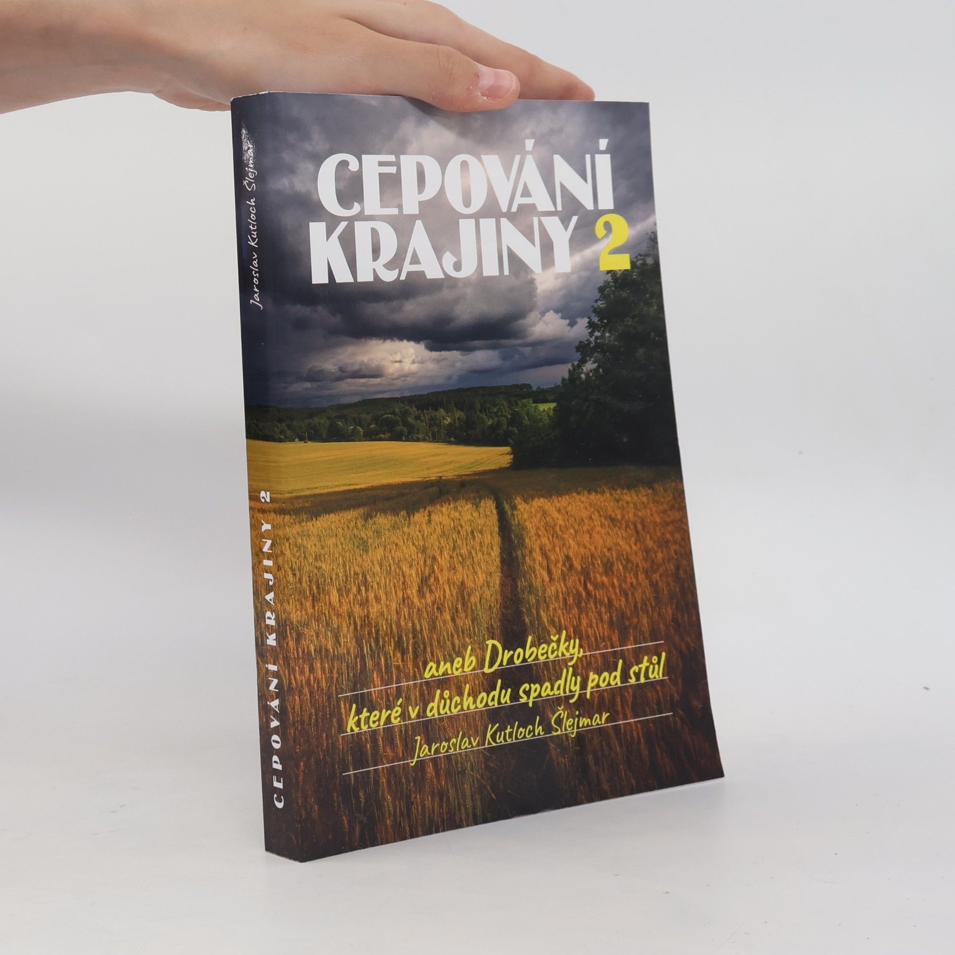 Martin Spal Cepování krajiny 2 aneb Drobečky, které v důchodu spadly pod stůl