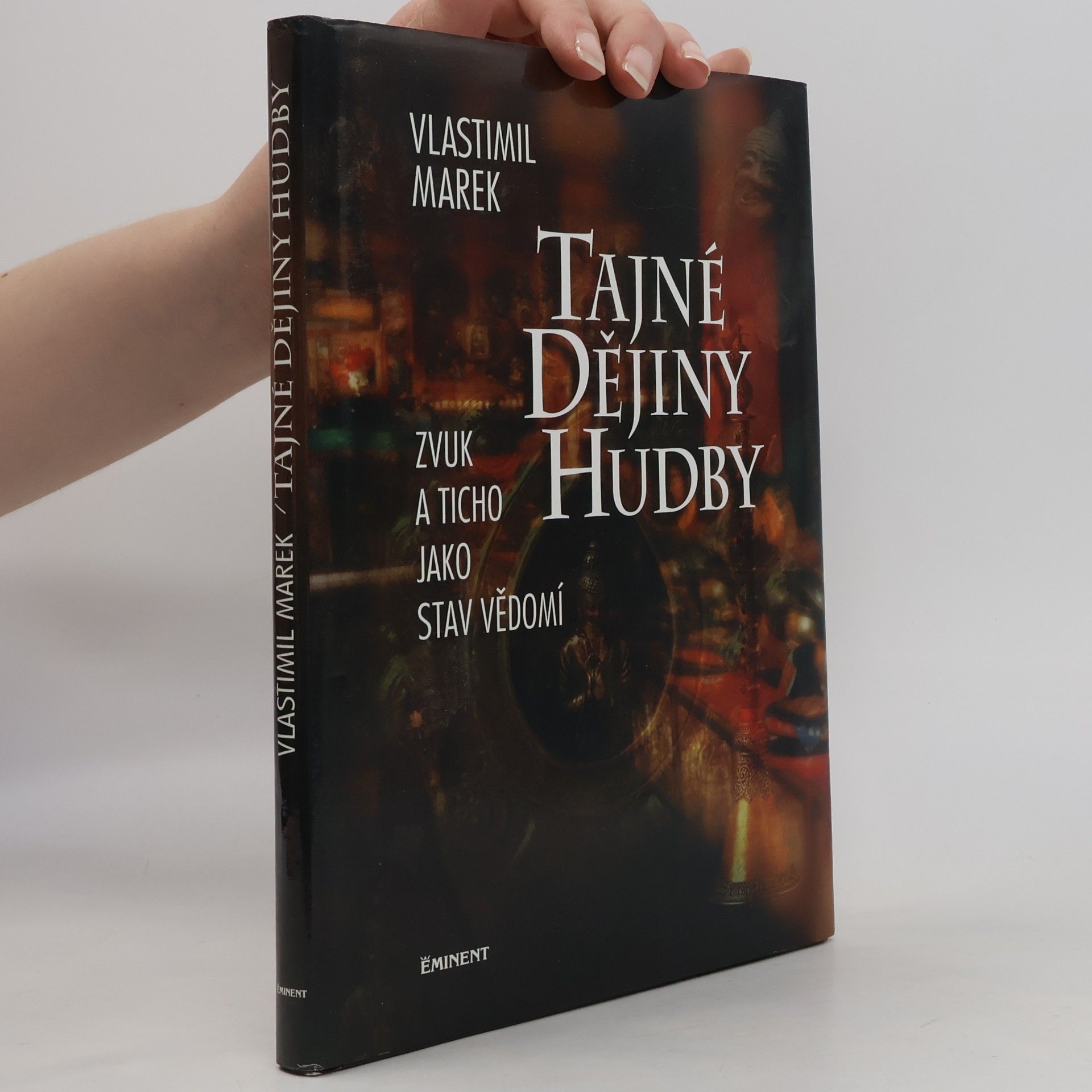 Vlastimil Marek Tajné dějiny hudby. Zvuk a ticho jako stav vědomí
