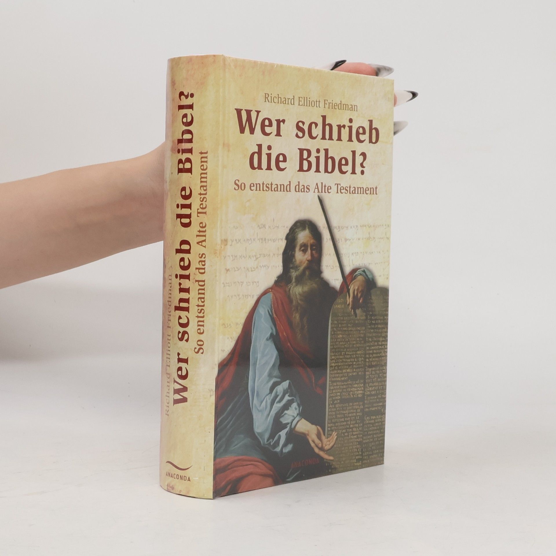 Richard Elliott Friedman Wer schrieb die Bibel?