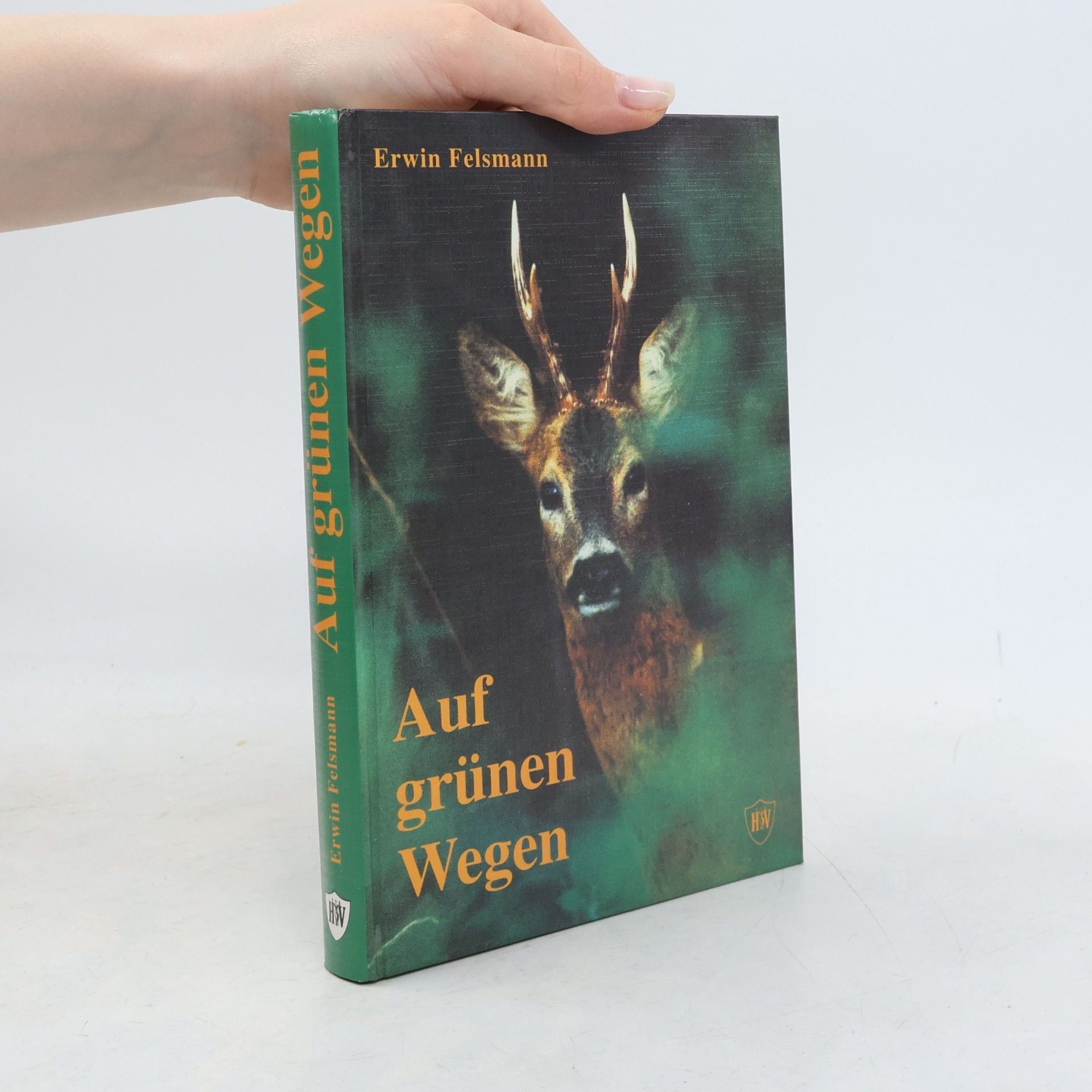 Erwin Felsmann Auf grünen Wegen