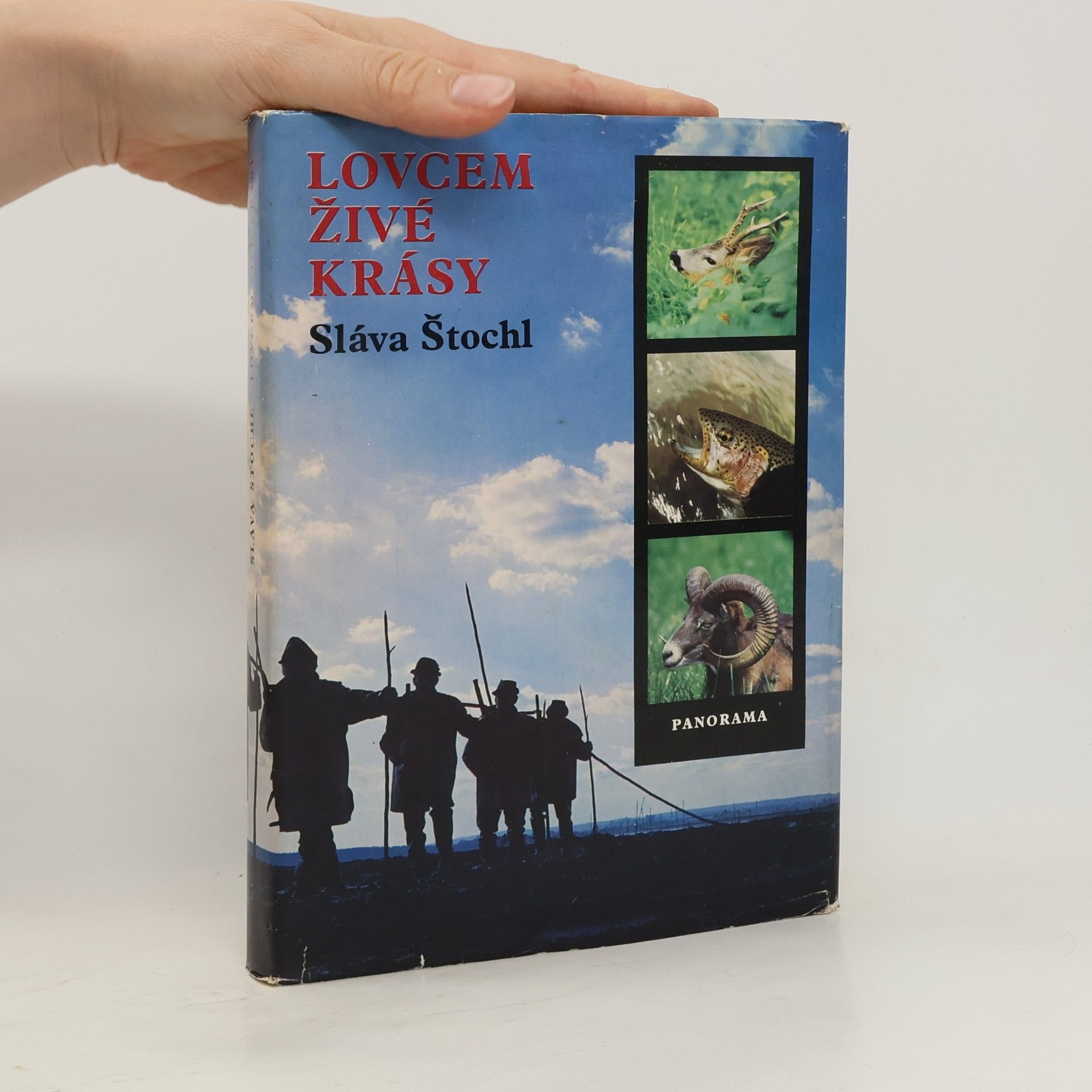 Sláva Štochl Lovcem živé krásy