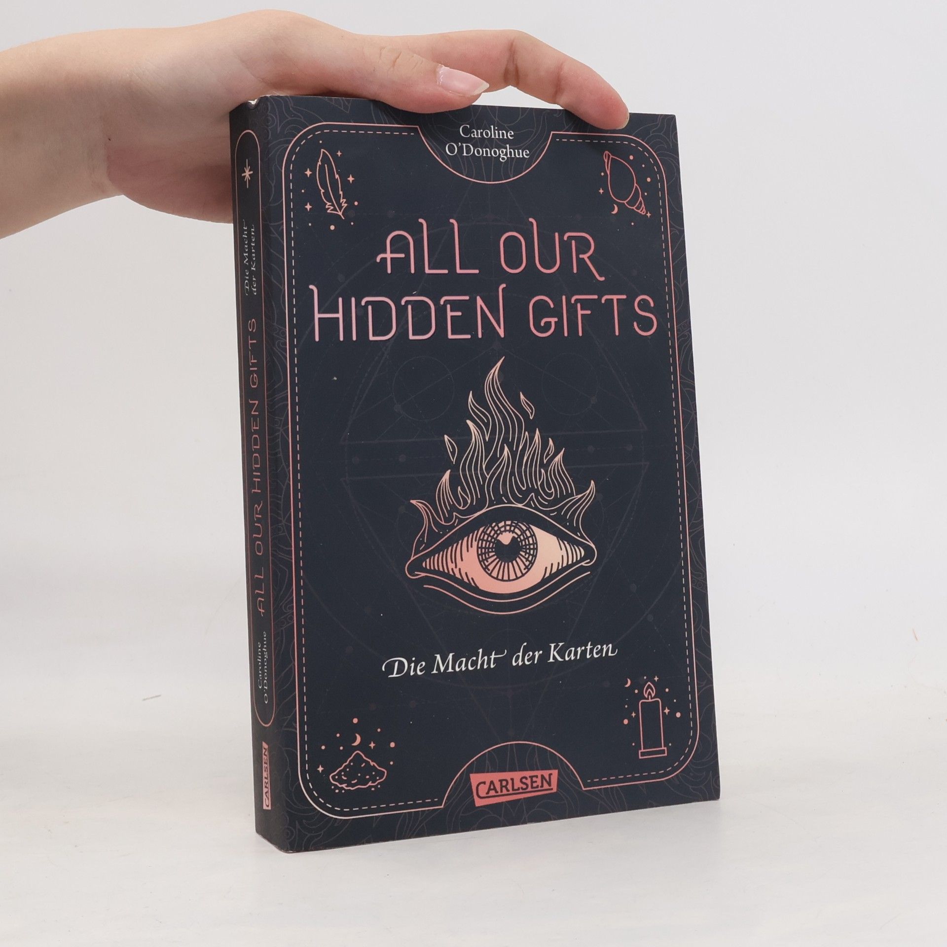 Caroline O. Donoghue All our hidden gifts. Die Macht der Karten