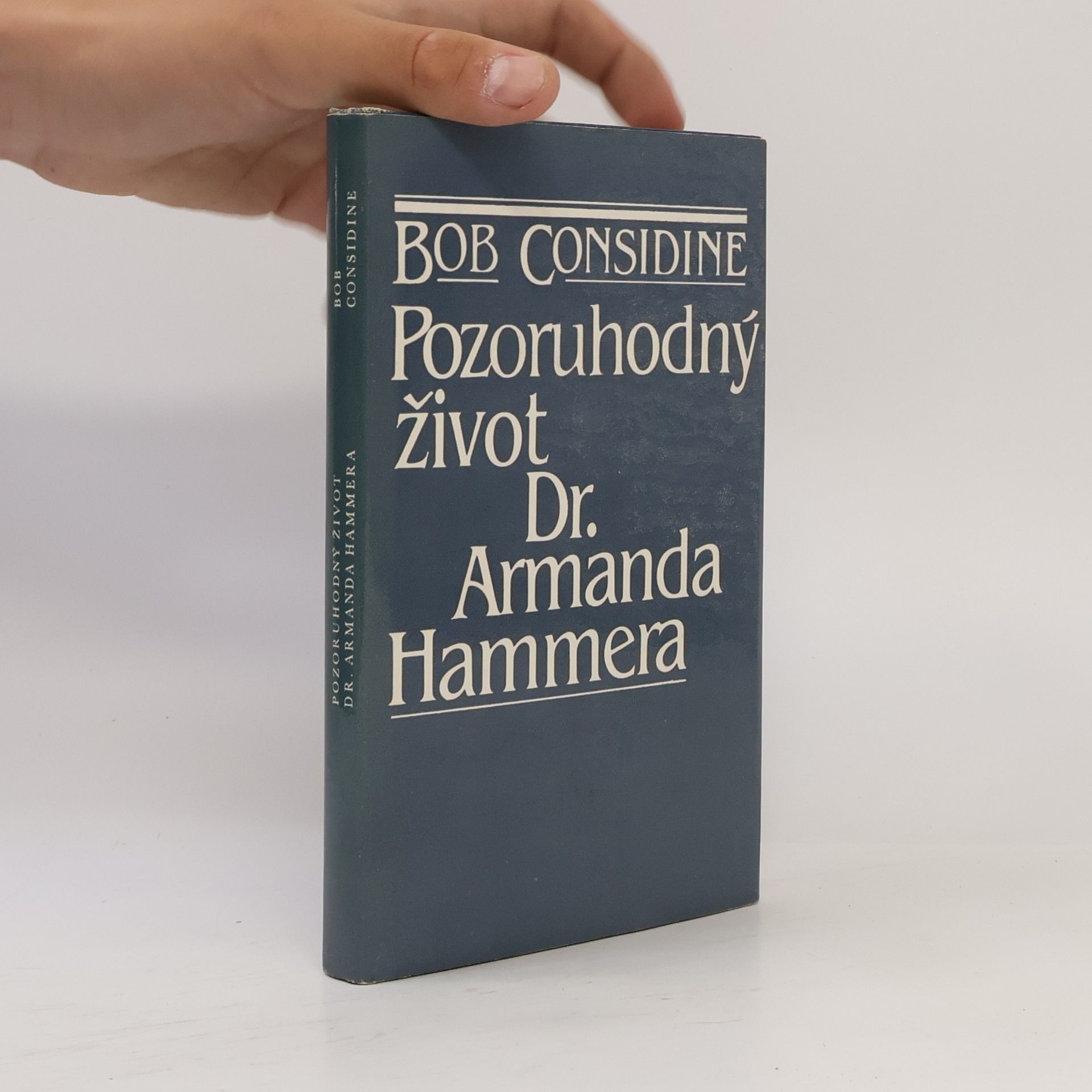 Considine Bob Pozoruhodný život Dr. Armanda Hammera