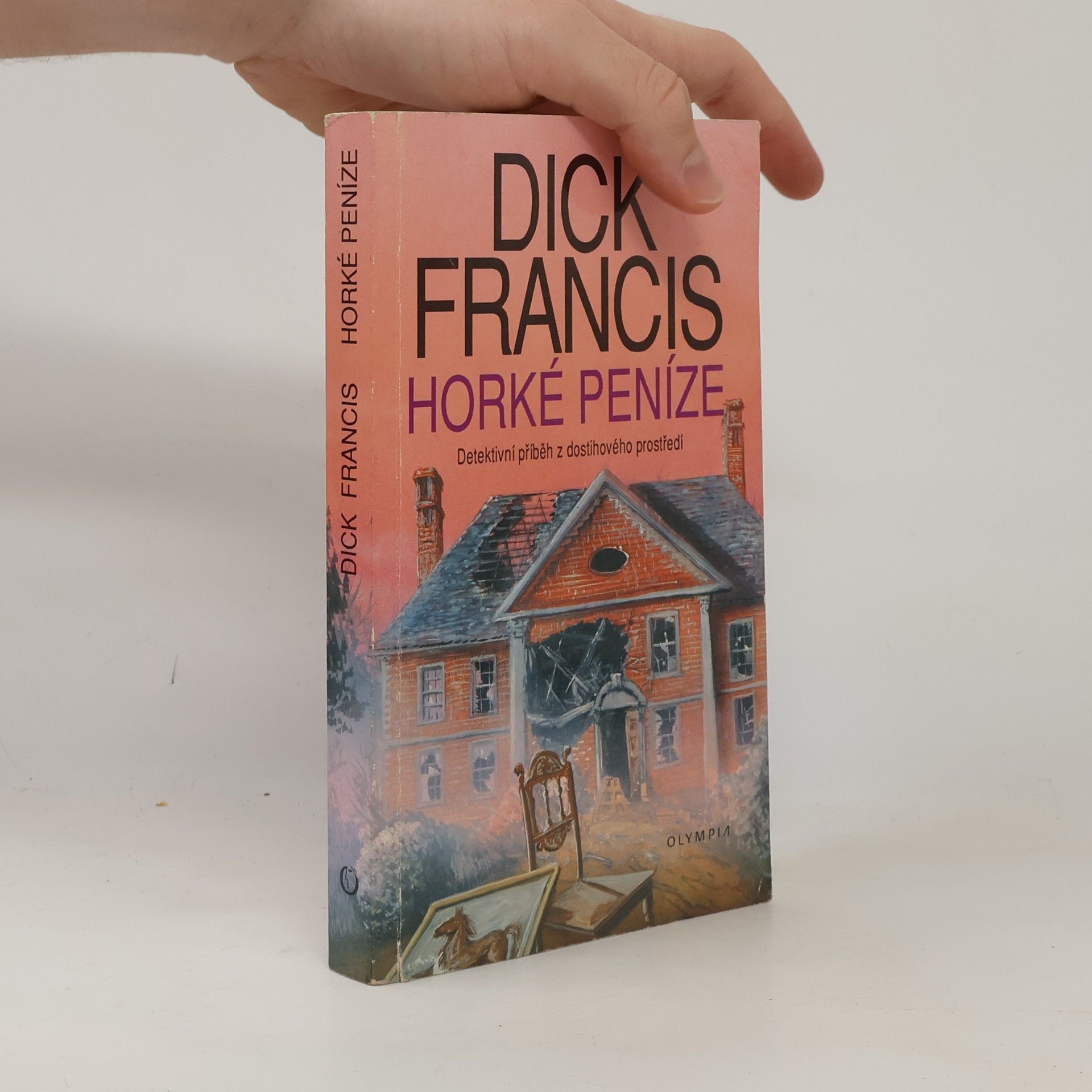 Dick Francis Horké peníze