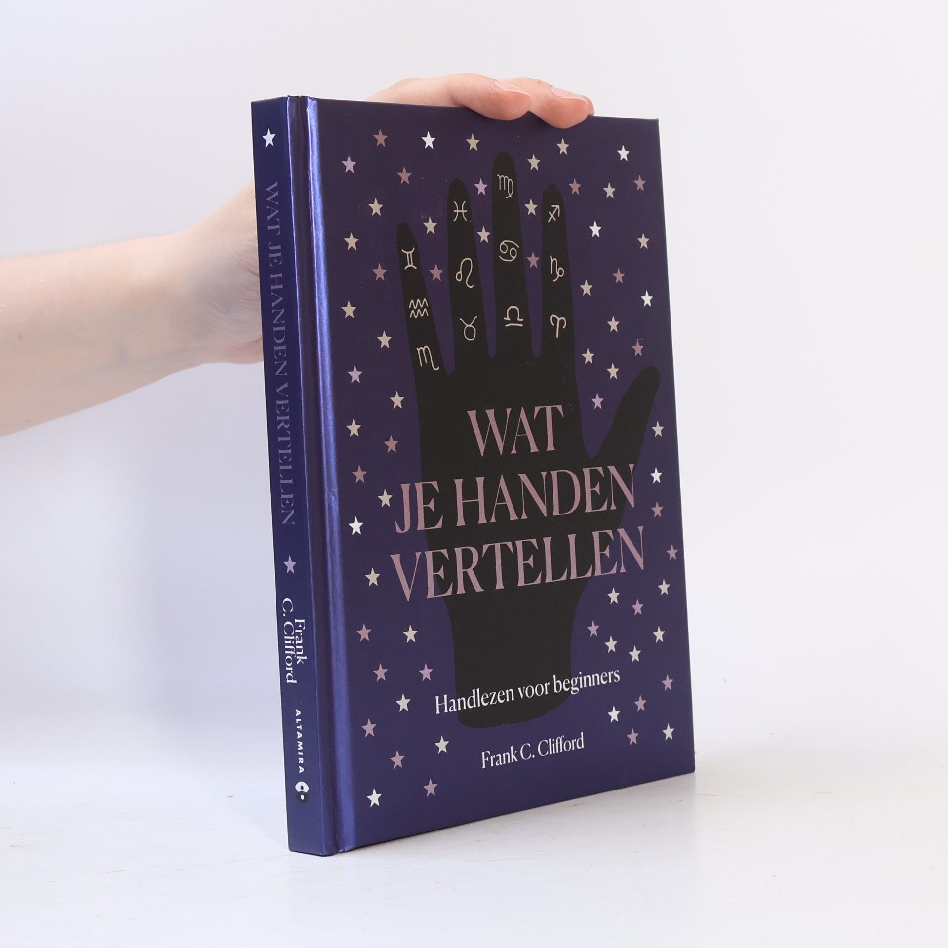Frank C. Clifford Wat je handen vertellen: handlezen voor beginners