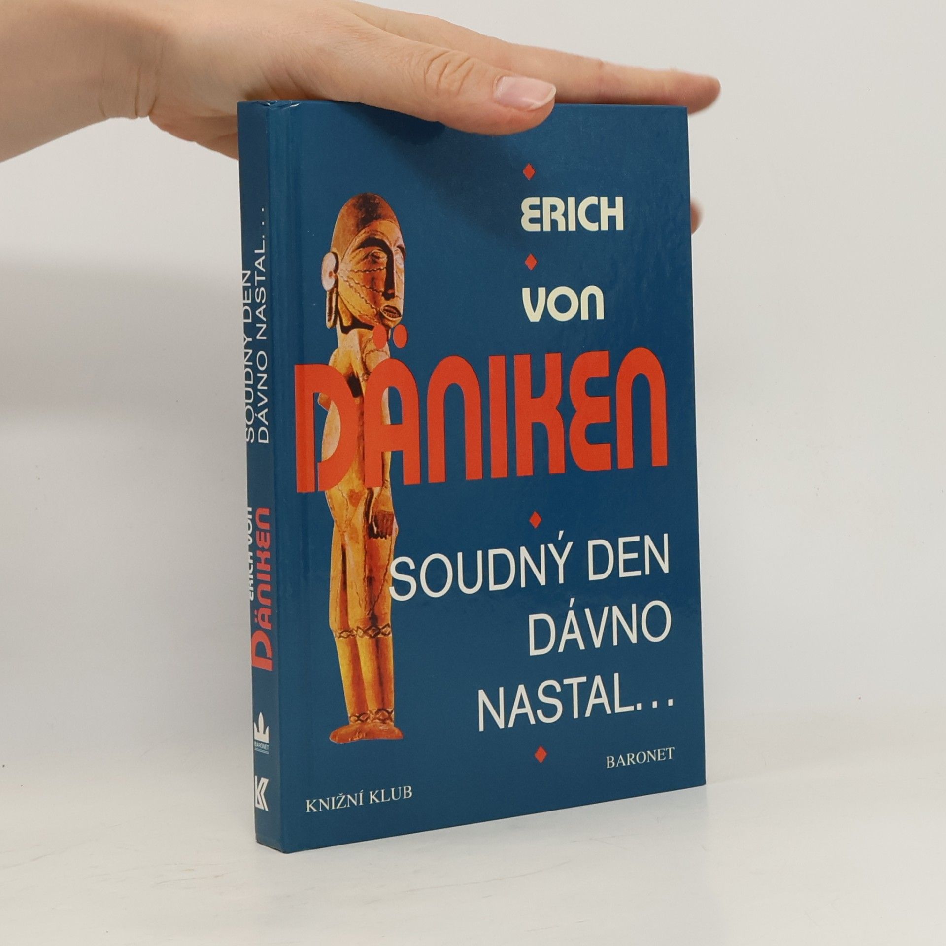 Erich von Däniken Soudný den dávno nastal. Očekávání Mesiáše a mimozemšťané