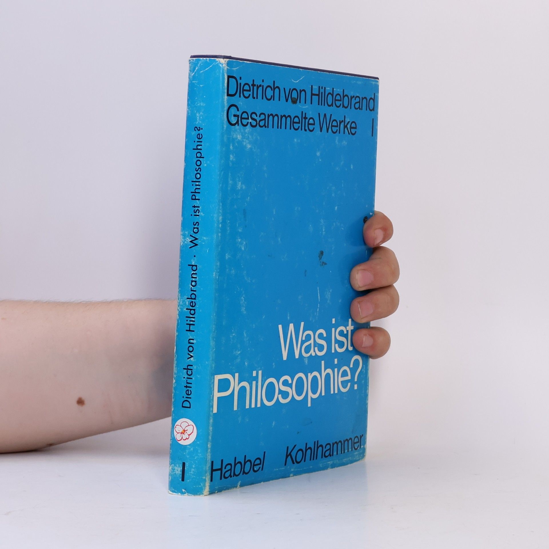 Dietrich von Hildebrand Gesammelte Werke. Was ist Philosophie?