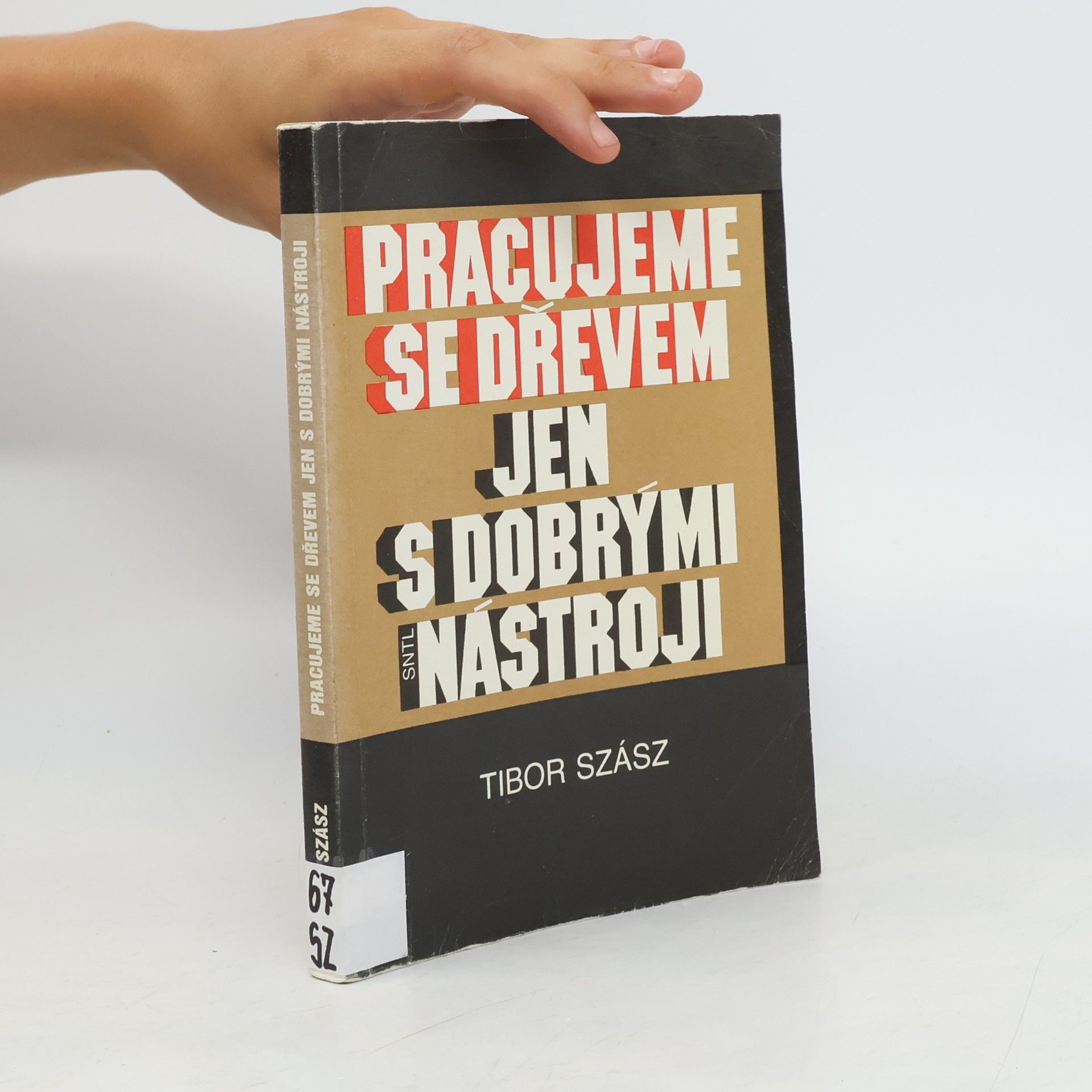 Szász Tibor Pracujeme se dřevem jen s dobrými nástroji