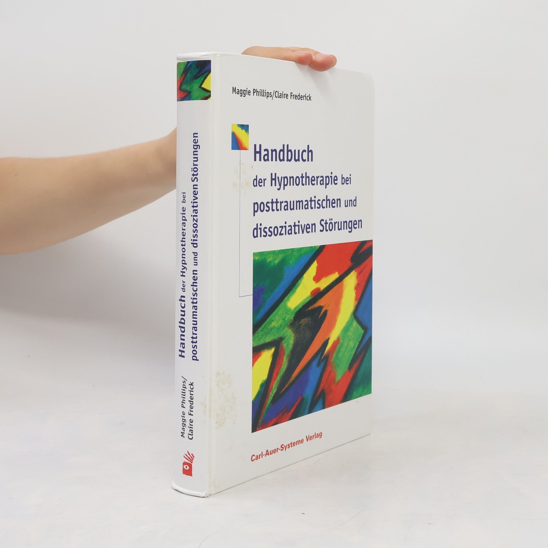 Claire Frederick Handbuch der Hypnotherapie bei posttraumatischen und dissoziativen Störungen