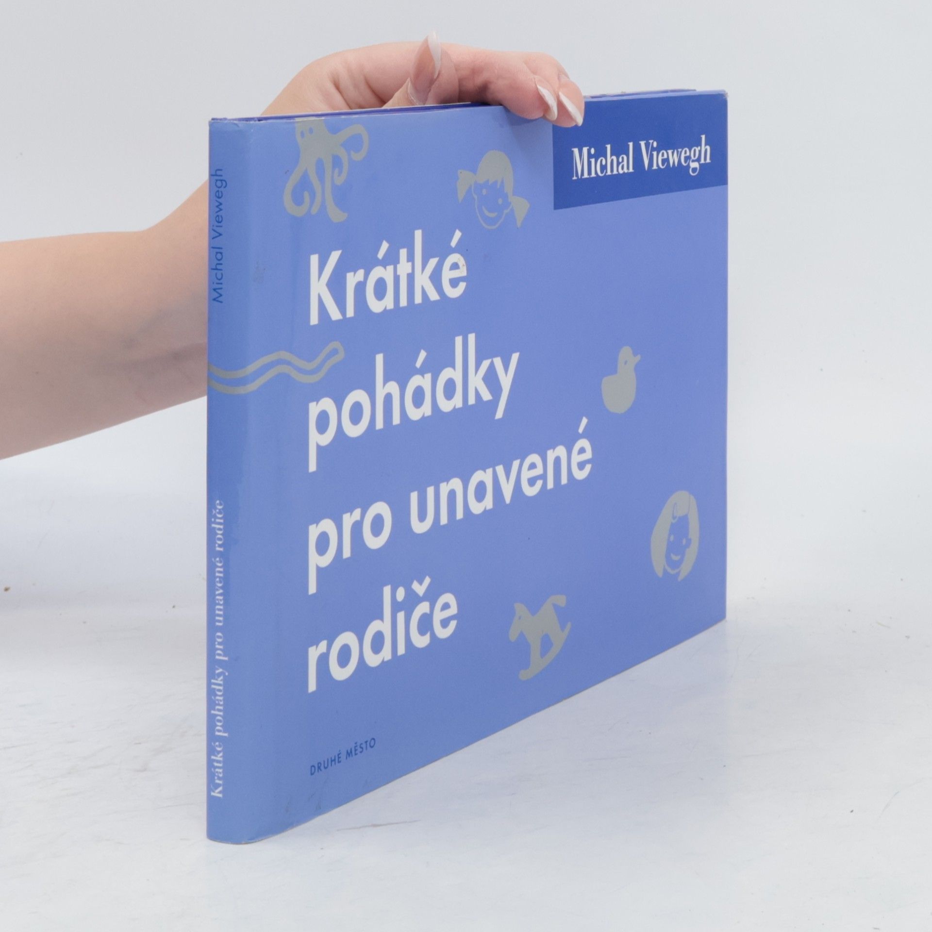 Michal Viewegh Krátké pohádky pro unavené rodiče