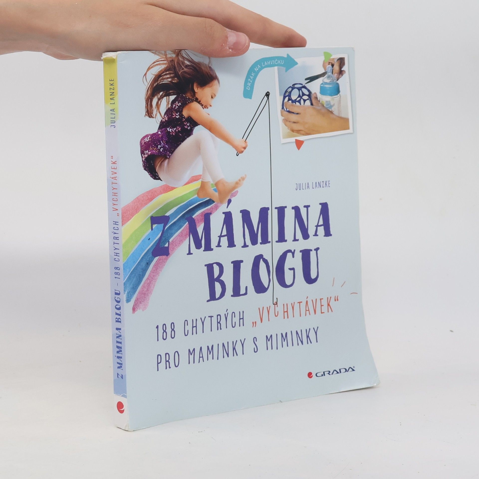 Květa Böhmer Z mámina blogu : 188 chytrých "vychytávek" pro maminky s miminky