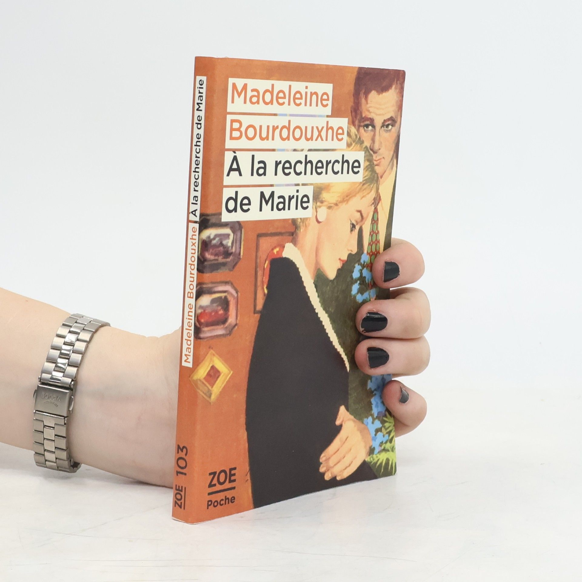 Madeleine Bourdouxhe ZOE Poche - 103: À la recherche de Marie
