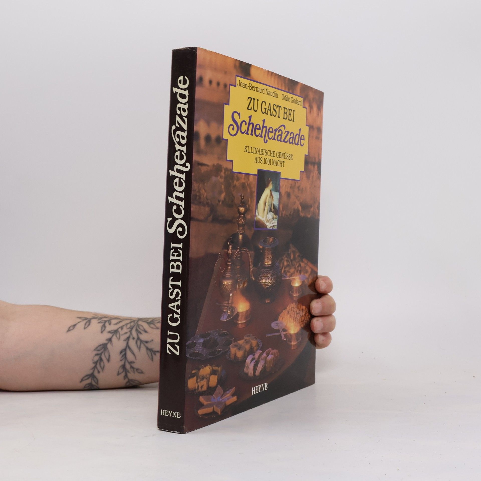 Odile Godard Zu Gast bei Scheherazade. Kulinarische Genüsse aus 1001 Nacht. Mit 70 Rezepten