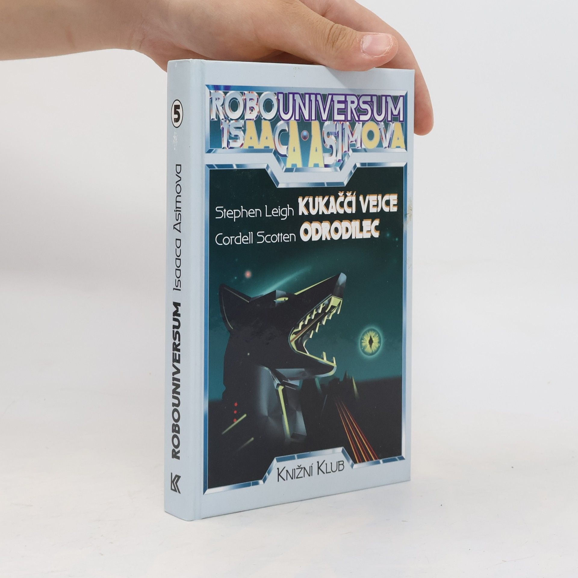 Various authors Robouniversum Isaaca Asimova, Kukaččí vejce, Odrodilec. 5.