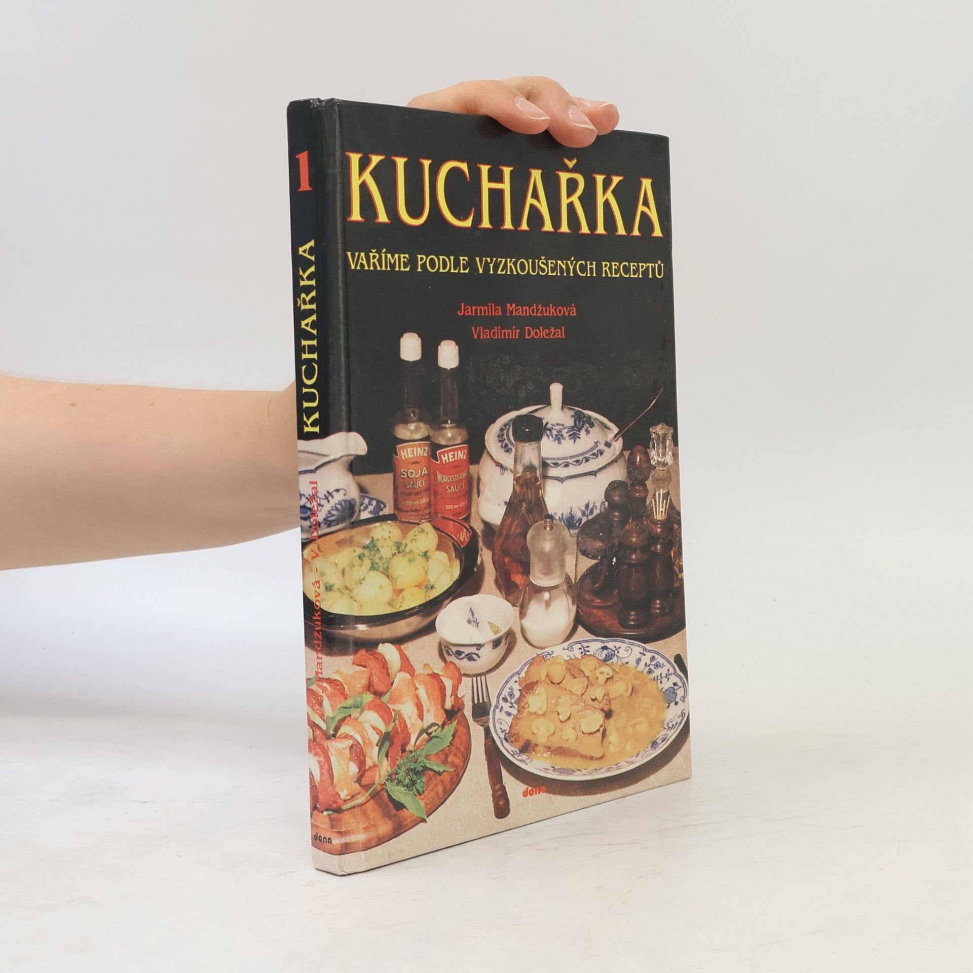 Mandžuková Jarmila Kuchařka. 1. díl. Vaříme podle vyzkoušených receptů