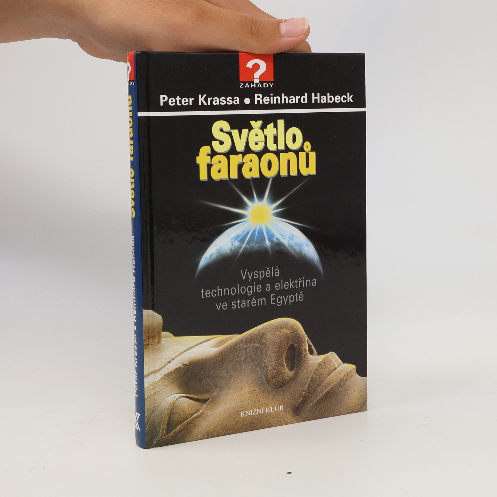 Peter Krassa Světlo faraonů. Vyspělá technologie a elektřina ve starém Egyptě