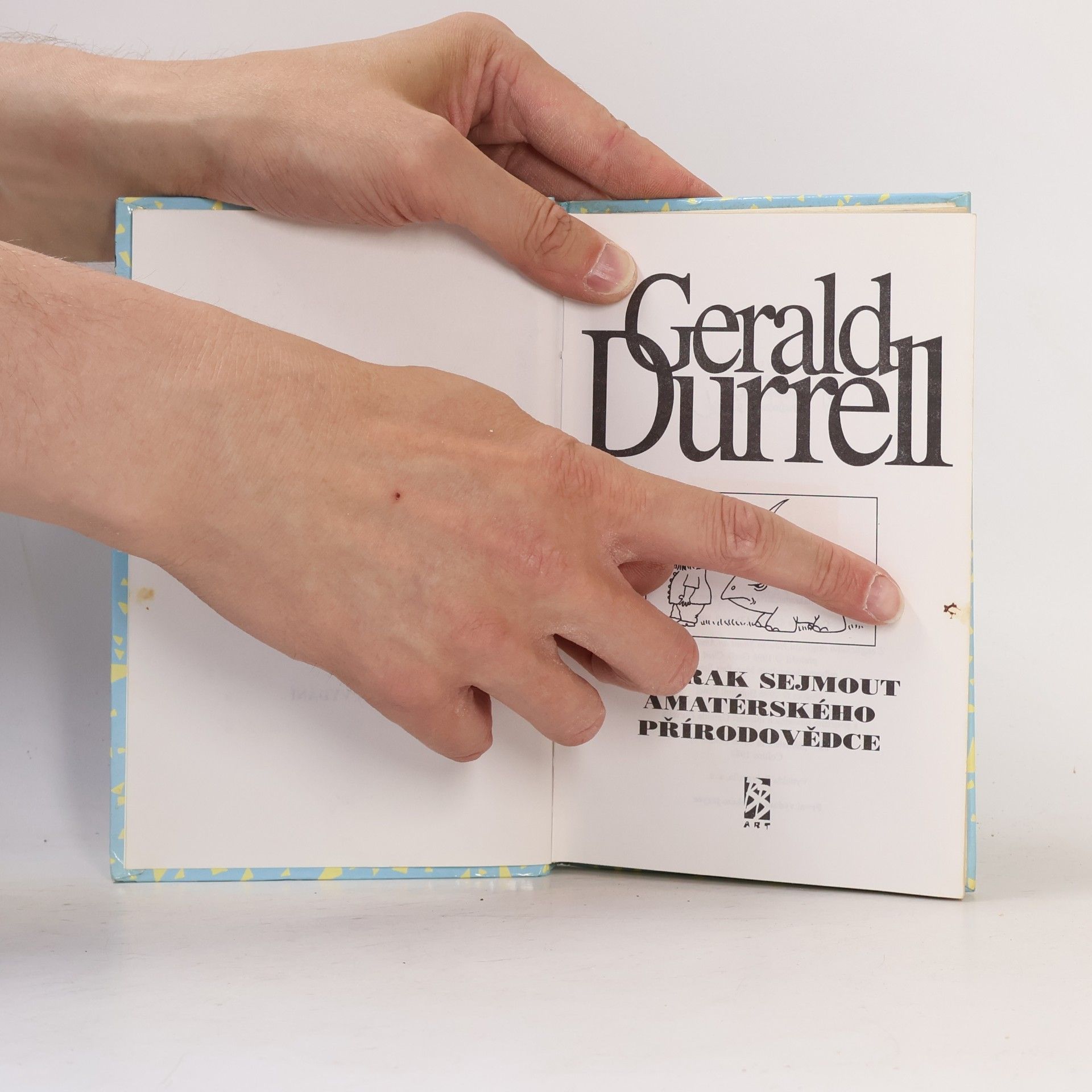 Gerald Malcolm Durrell Kterak sejmout amatérského přírodovědce