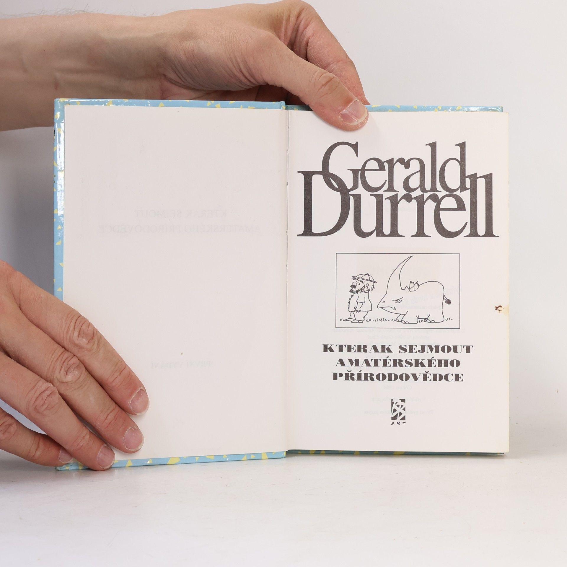 Gerald Malcolm Durrell Kterak sejmout amatérského přírodovědce