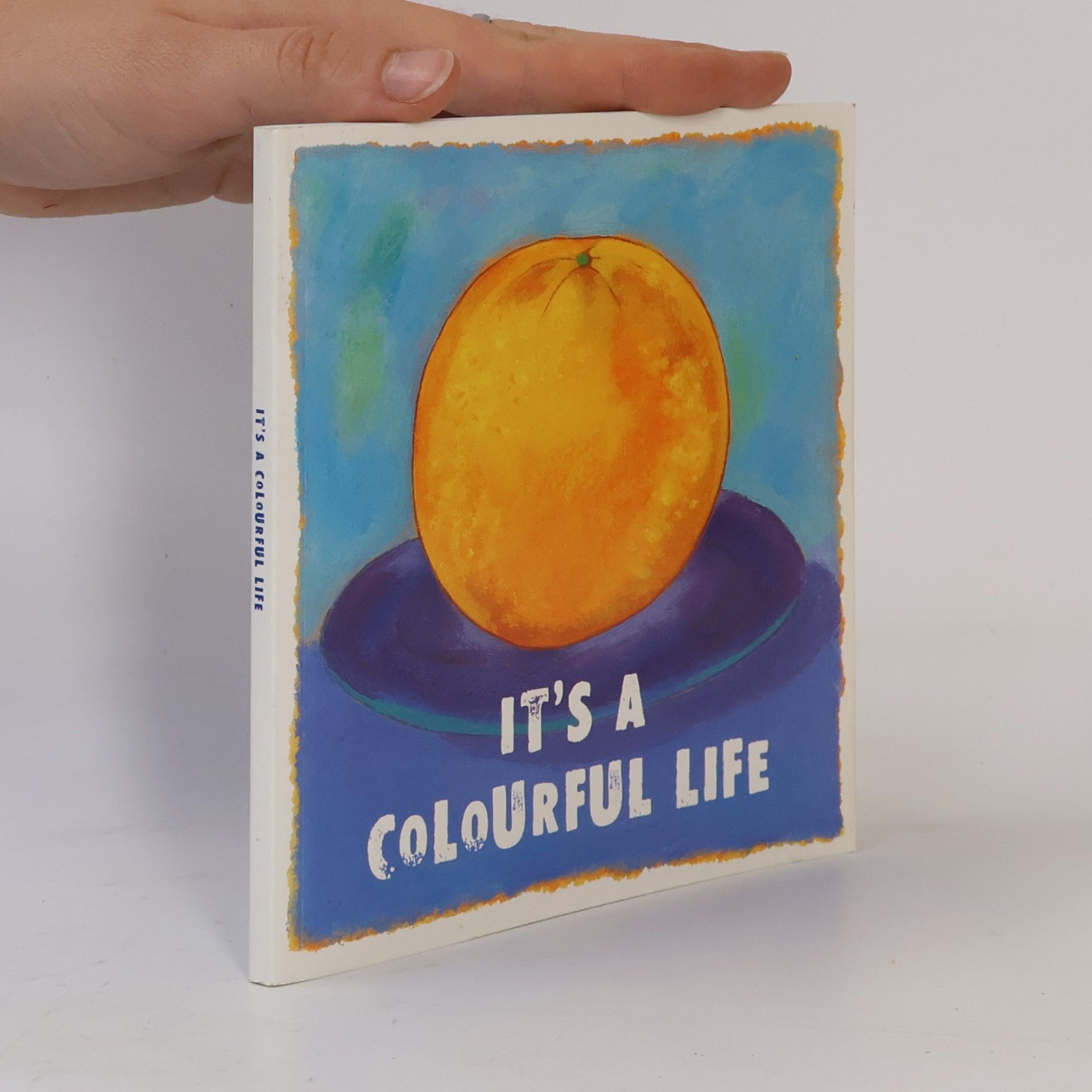 Various authors It's a Colourful Life