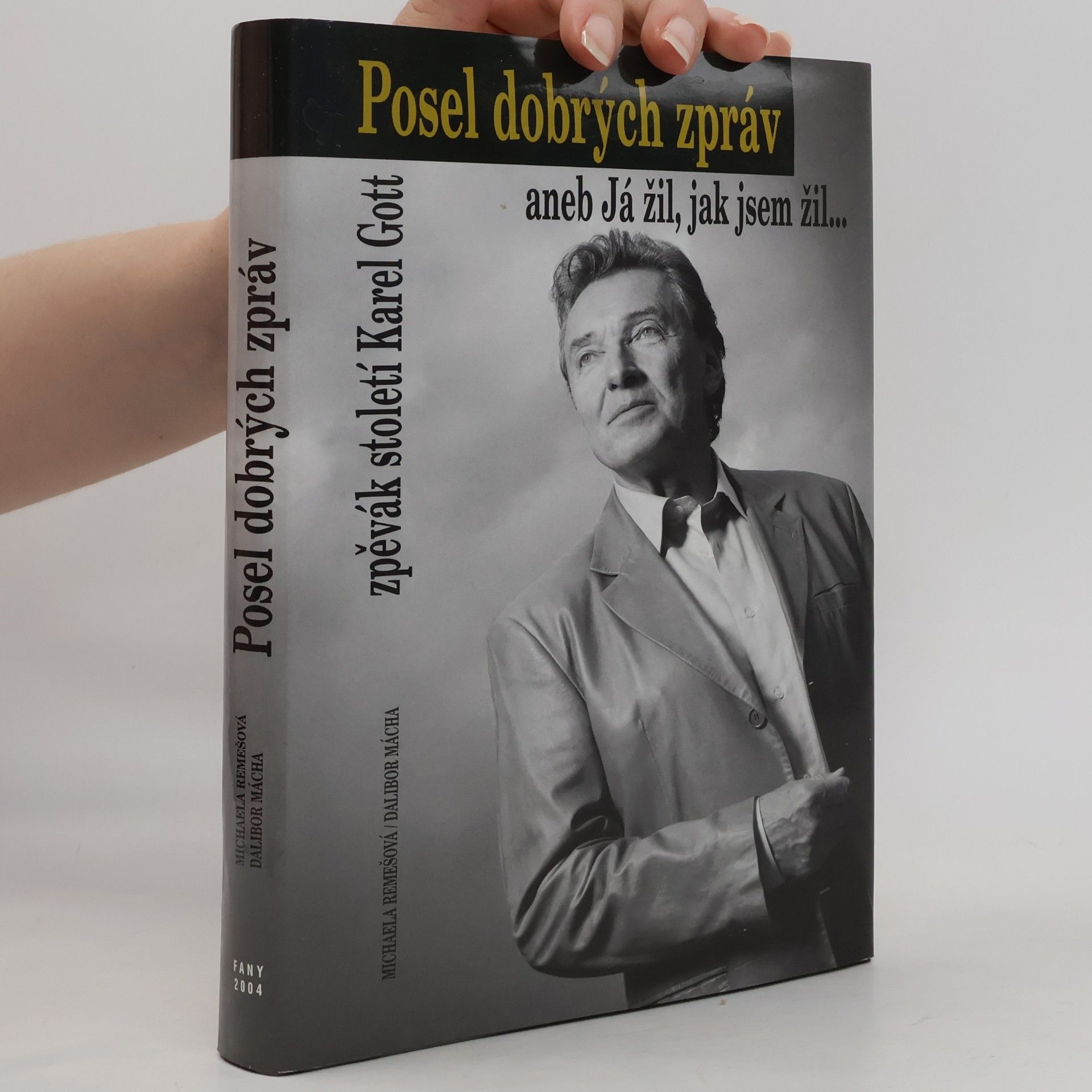 Michaela Remešová Posel dobrých zpráv aneb Já žil, jak jsem žil...