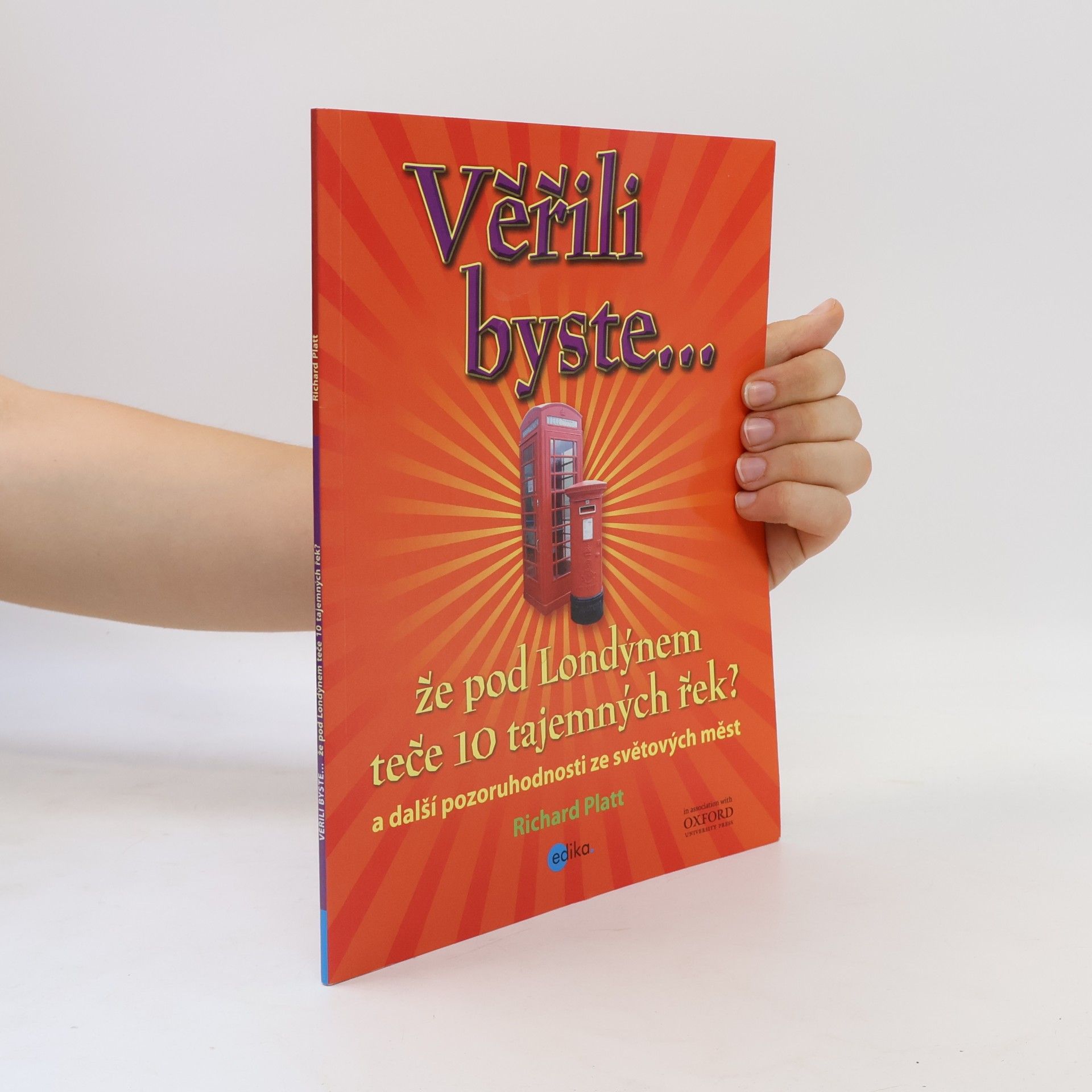 Richard Platt Věřili byste...že pod Londýnem teče 10 tajemných řek?