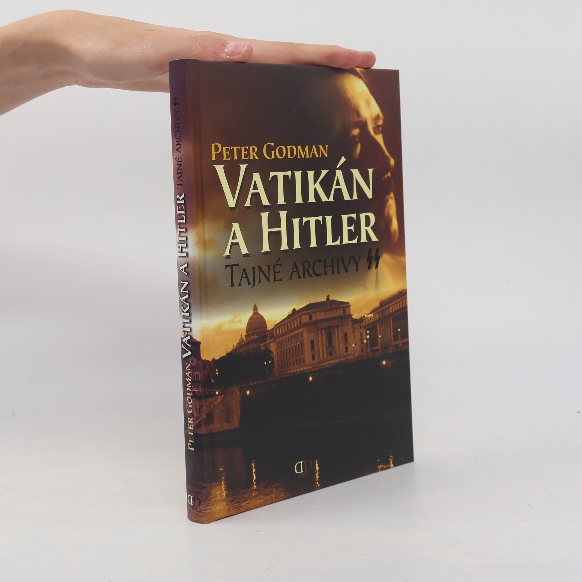 Peter Godman Vatikán a Hitler: Tajné archivy SS
