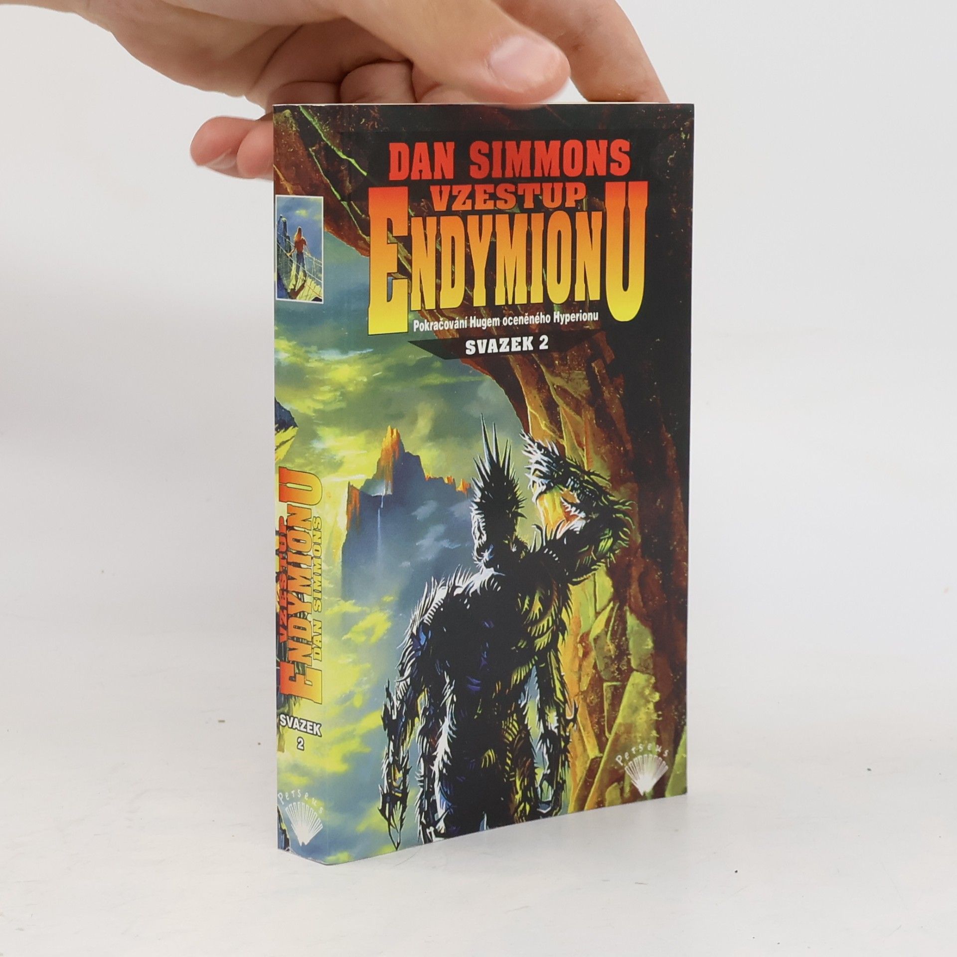 Dan Simmons Vzestup Endymionu : pokračování Hugem oceněného Hyperionu; svazek 2