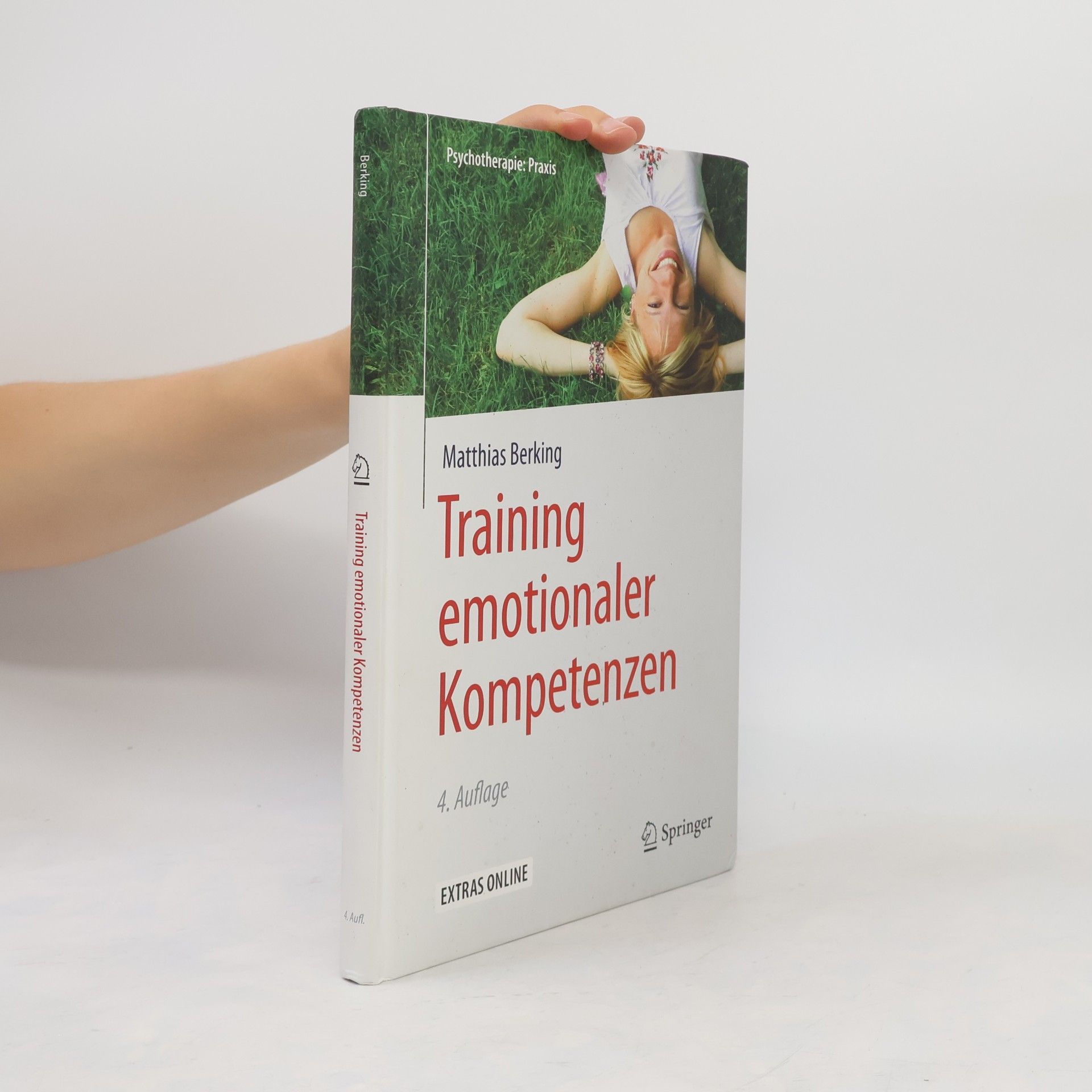 Matthias Berking Psychotherapie: Praxis: Training emotionaler Kompetenzen - 4. Auflage