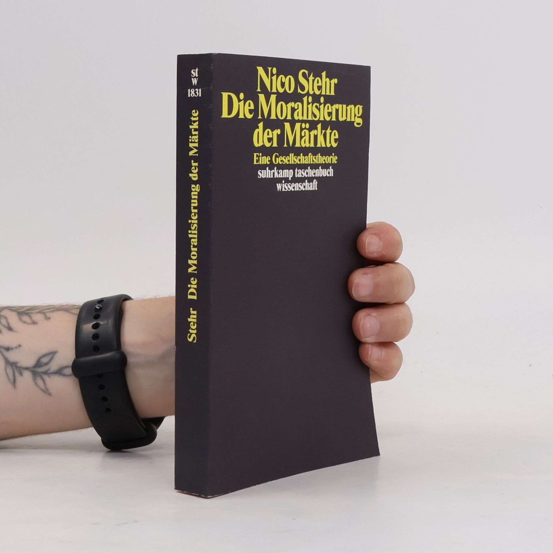 Nico Stehr Die Moralisierung der Märkte
