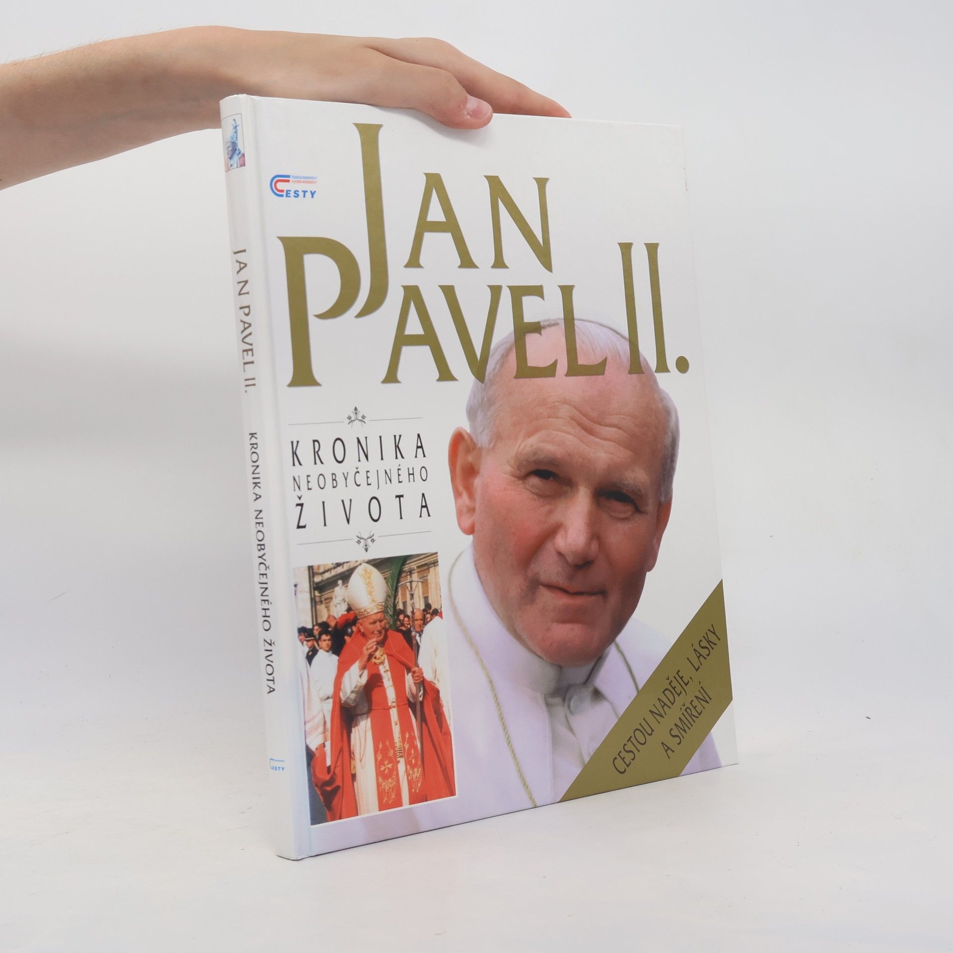 Kolektiv autorů Jan Pavel II. Kronika neobyčejného života