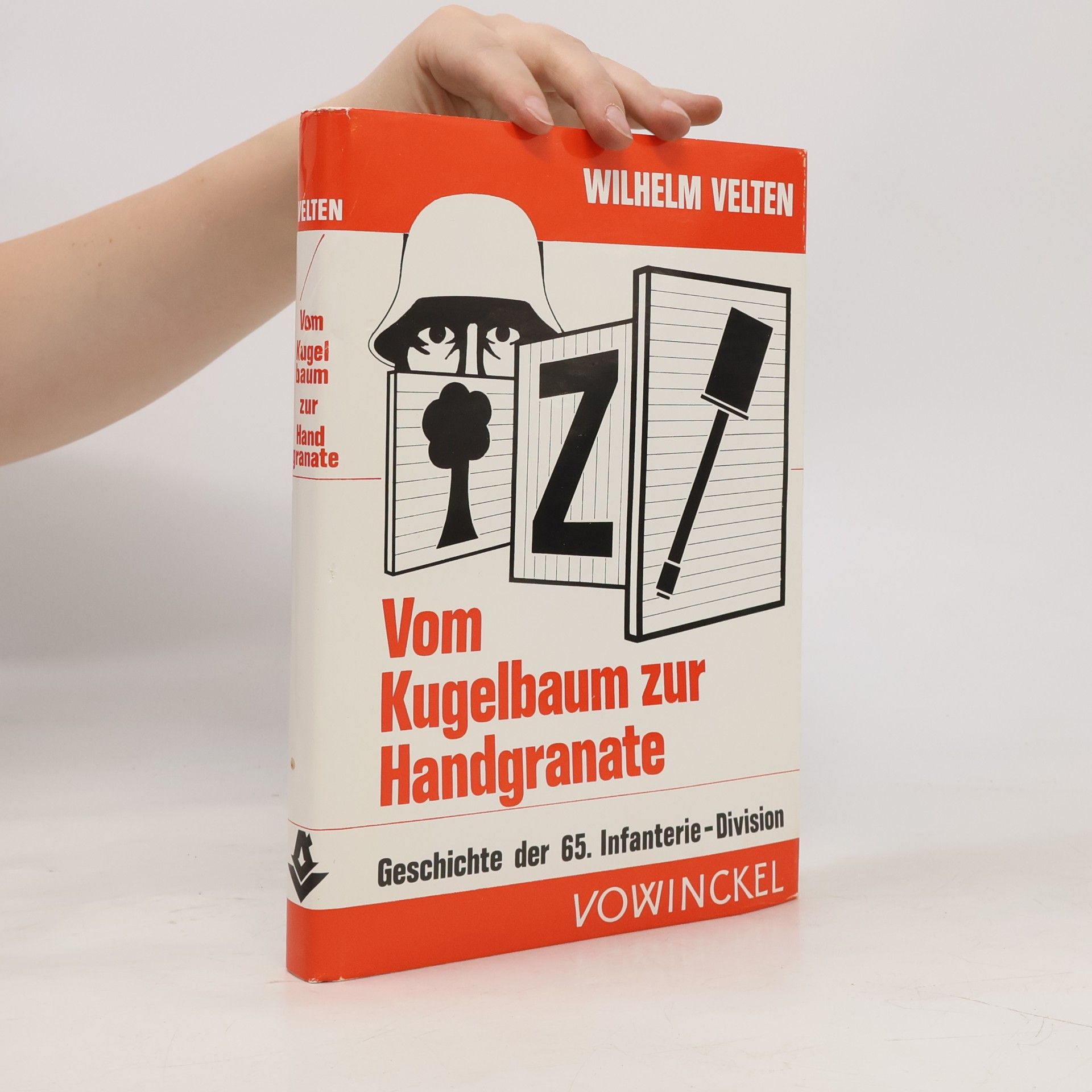Wilhelm Velten Vom Kugelbaum zur Handgranate