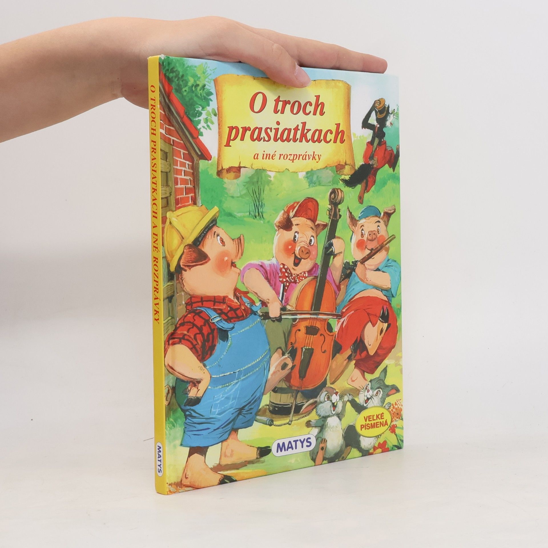 Autorenkollektiv O troch prasiatkach a iné rozprávky