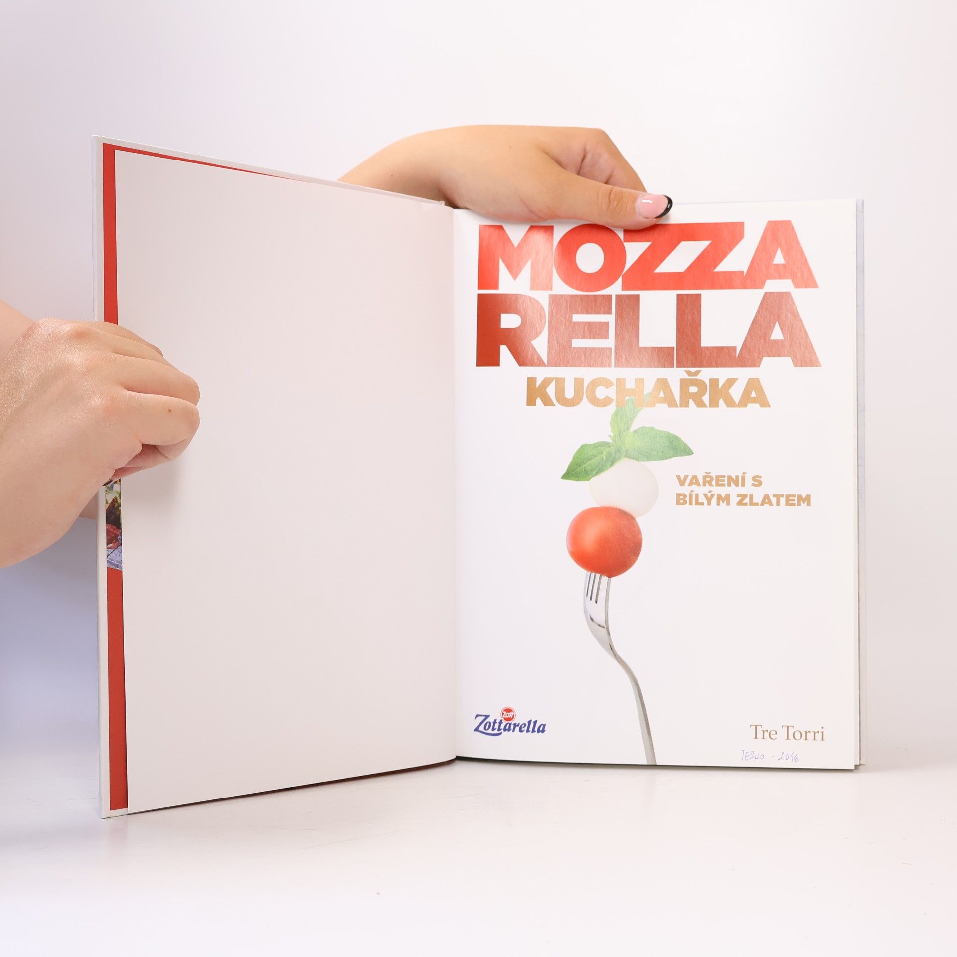 Autorenkollektiv Mozzarella. Kuchařka. Vaření s bílým zlatem