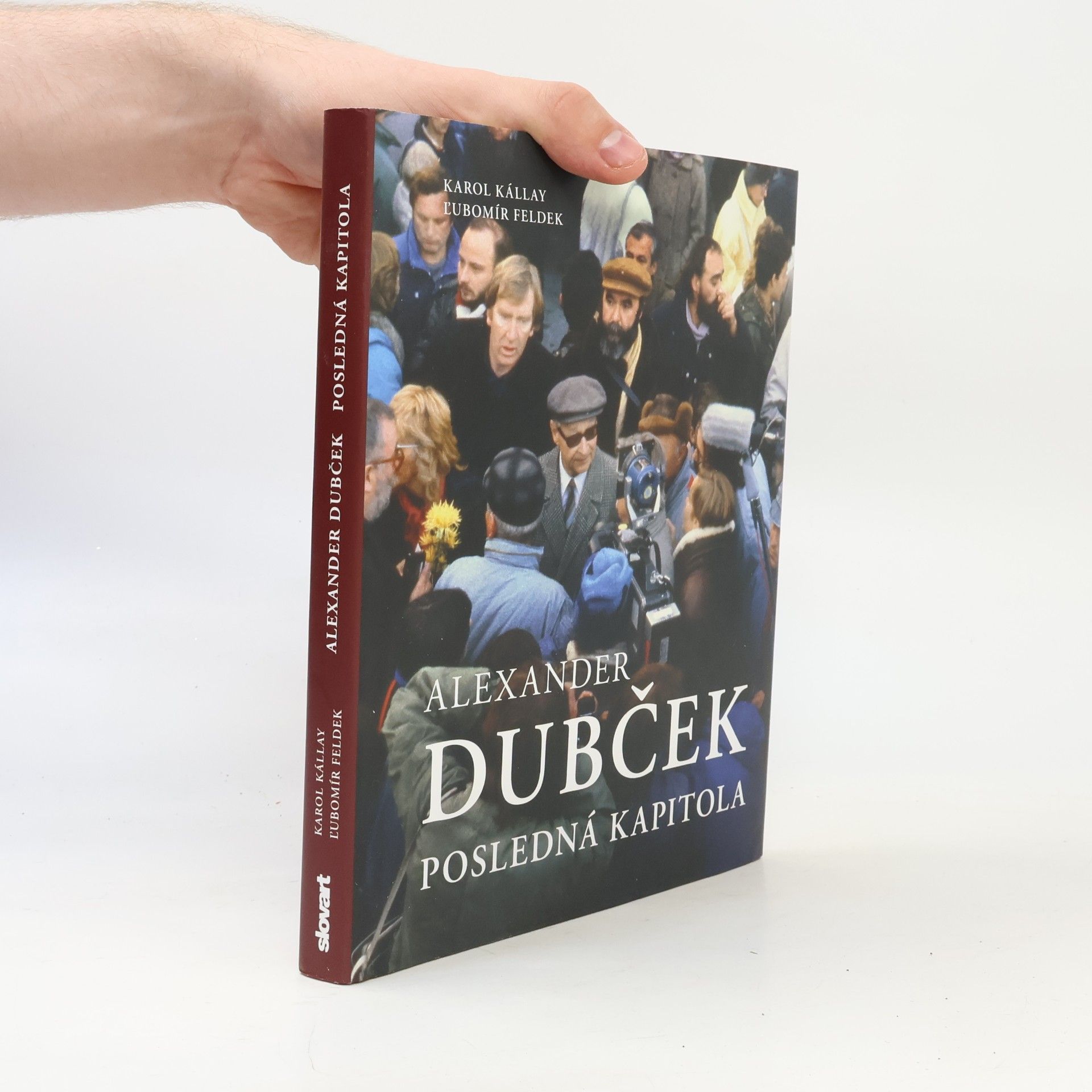 Karol Kállay Alexander Dubček: posledná kapitola