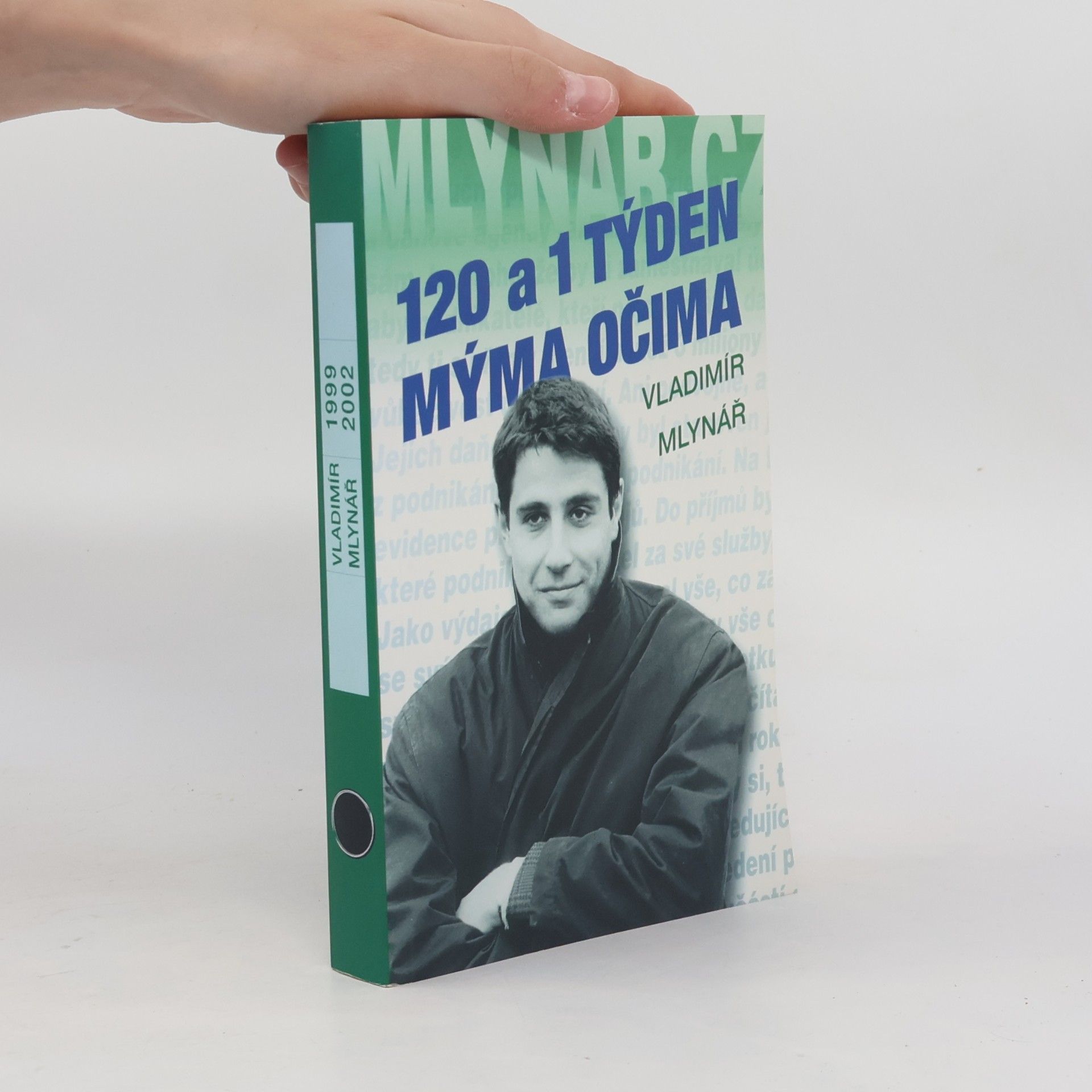 Vladimír Mlynář 120 a 1 týden mýma očima
