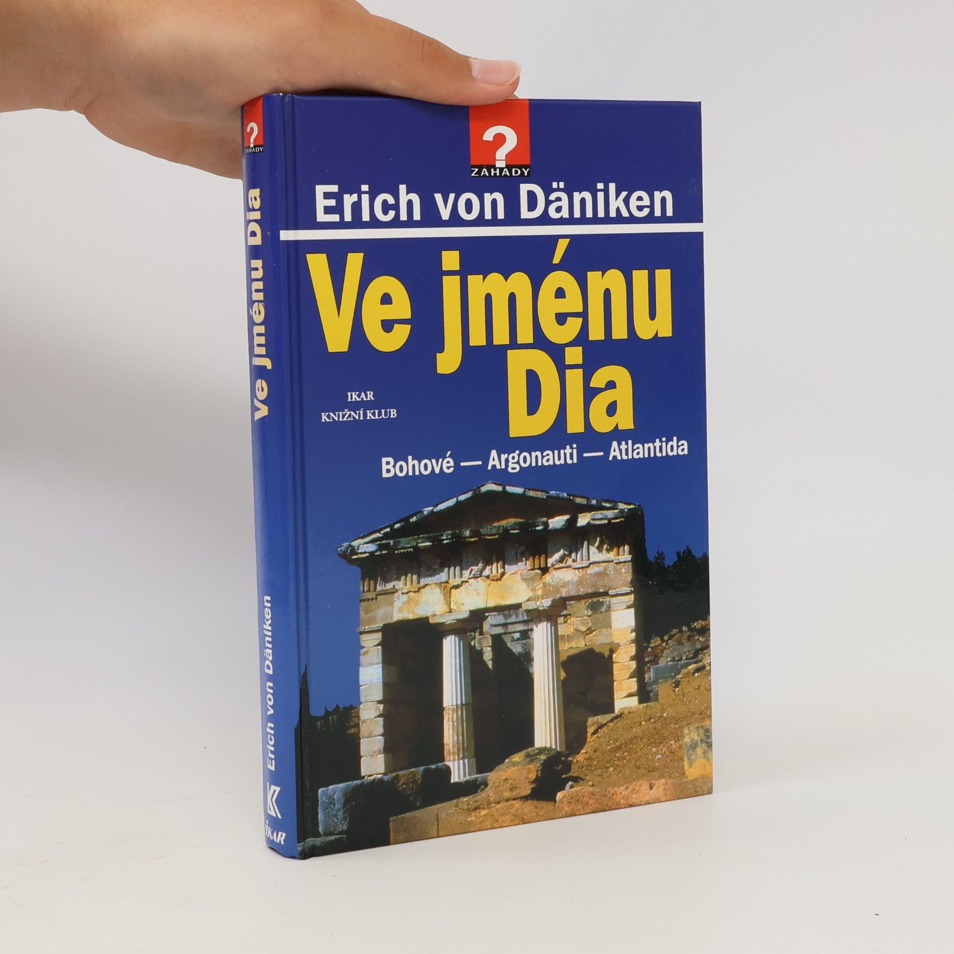 Erich von Däniken Ve jménu Dia: Bohové - Argonauti - Atlantida