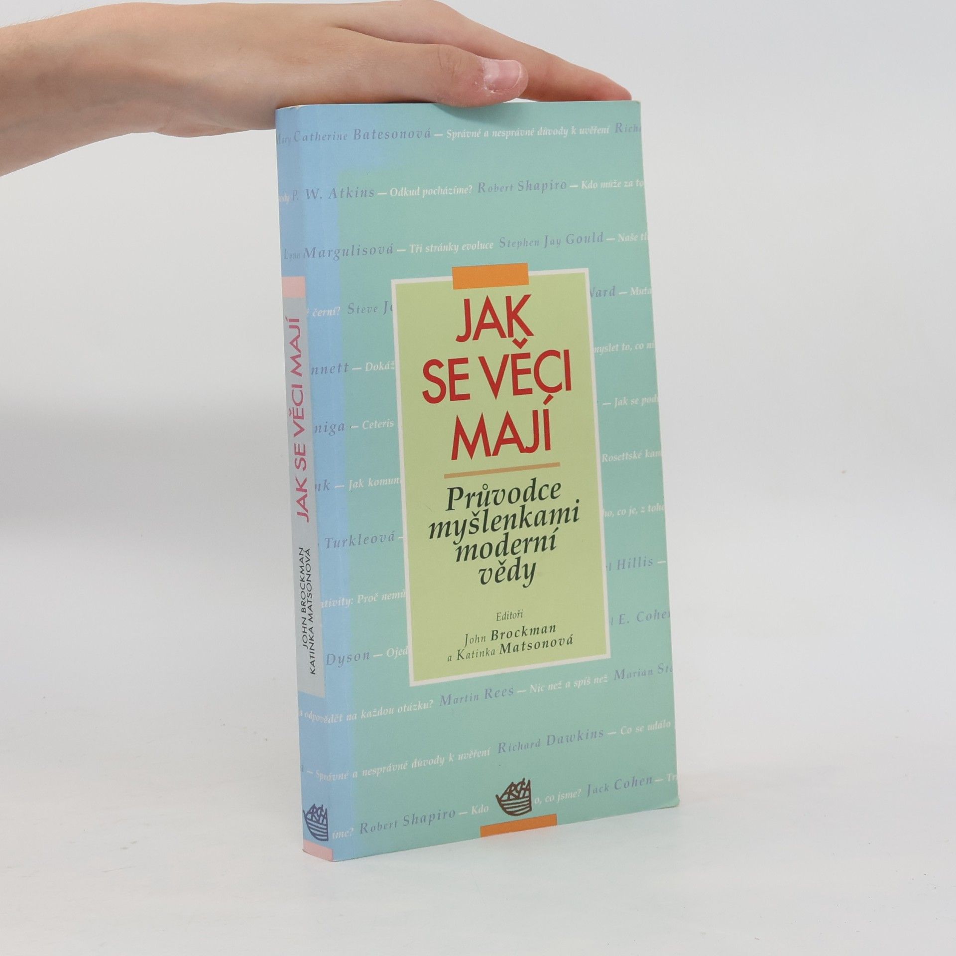 Katinka Matson Jak se věci mají : průvodce myšlenkami moderní vědy