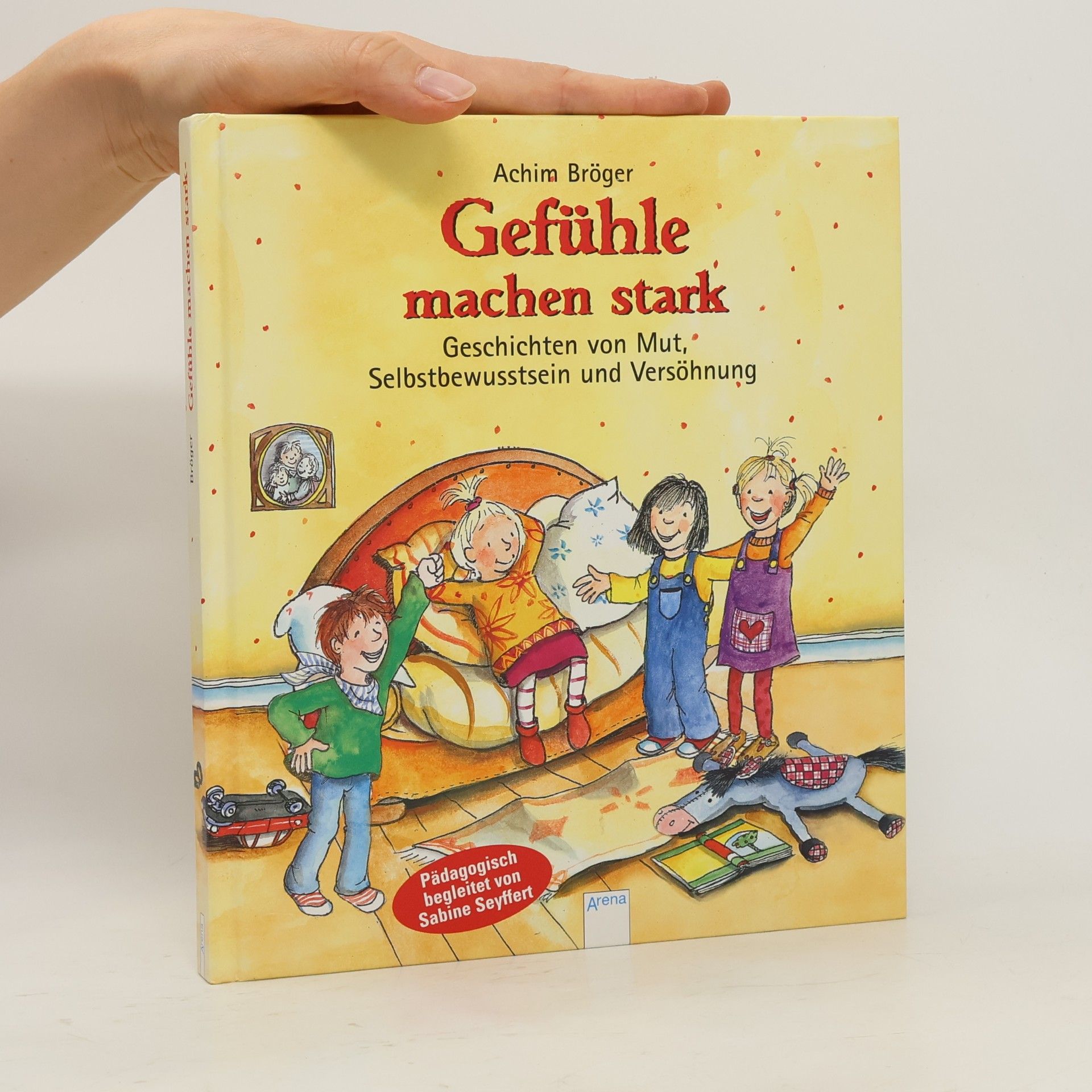 Gefühle machen stark : Geschichten von Mut, Selbstbewusstsein und Versöhnung : Sammelband