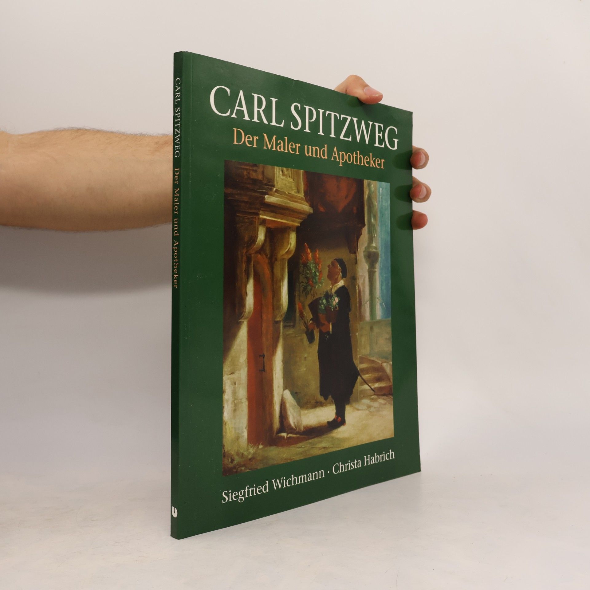 Christa Habrich Carl Spitzweg, Der Maler und Apotheker