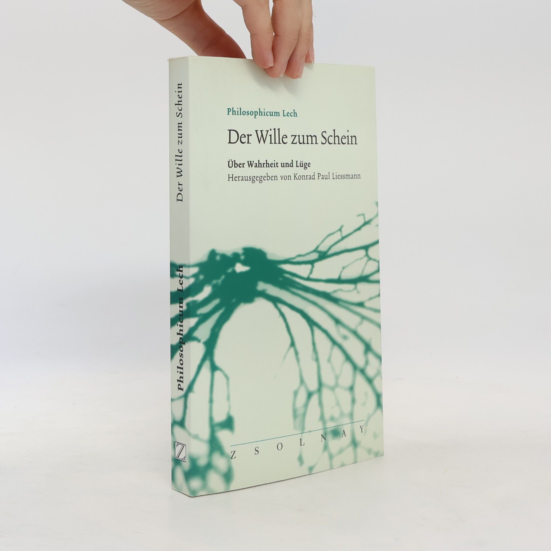 Konrad Paul Liessmann Der Wille zum Schein