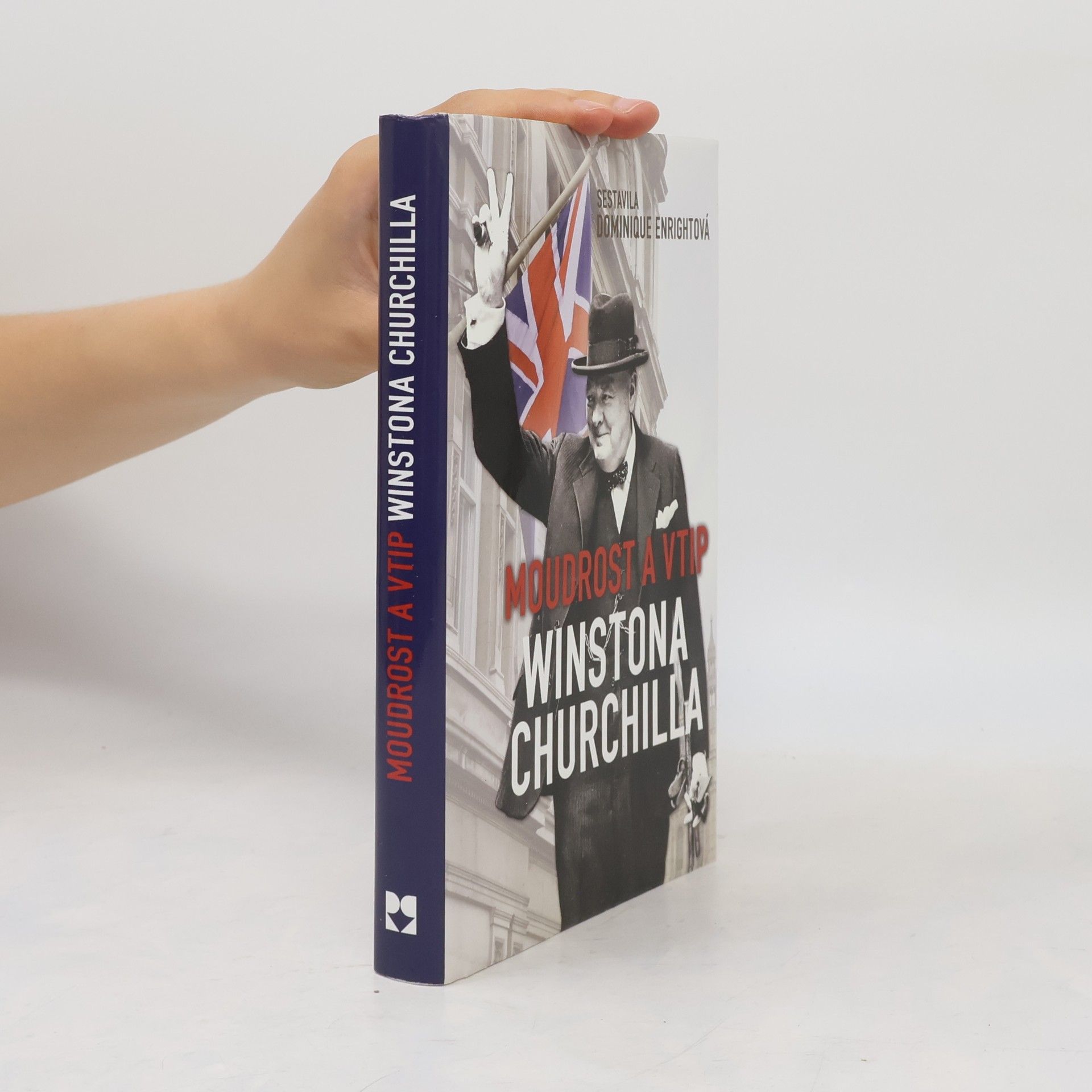 Dominique Enright Moudrost a vtip Winstona Churchilla