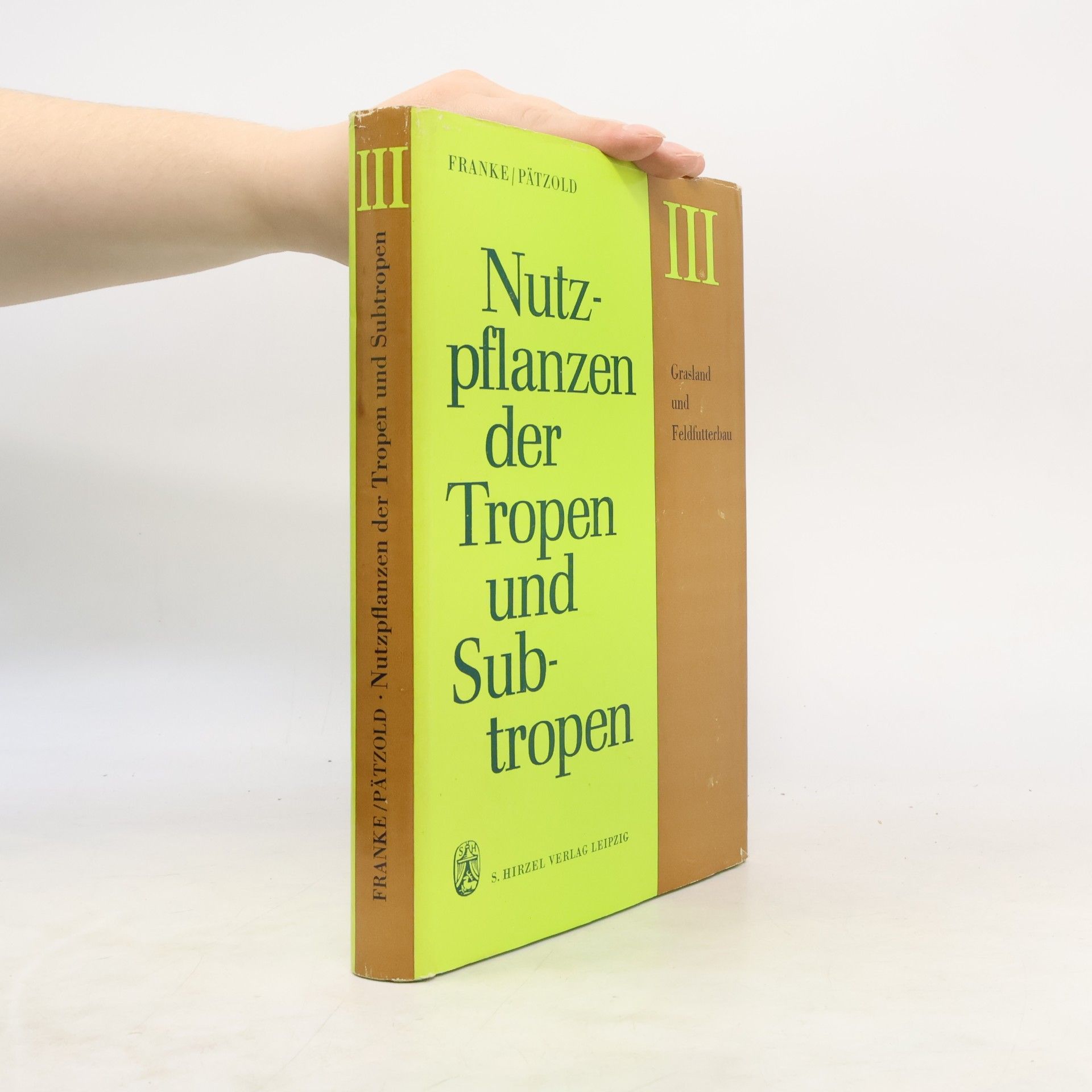 Horst Pätzold Nutzpflanzen der Tropen und Subtropen III