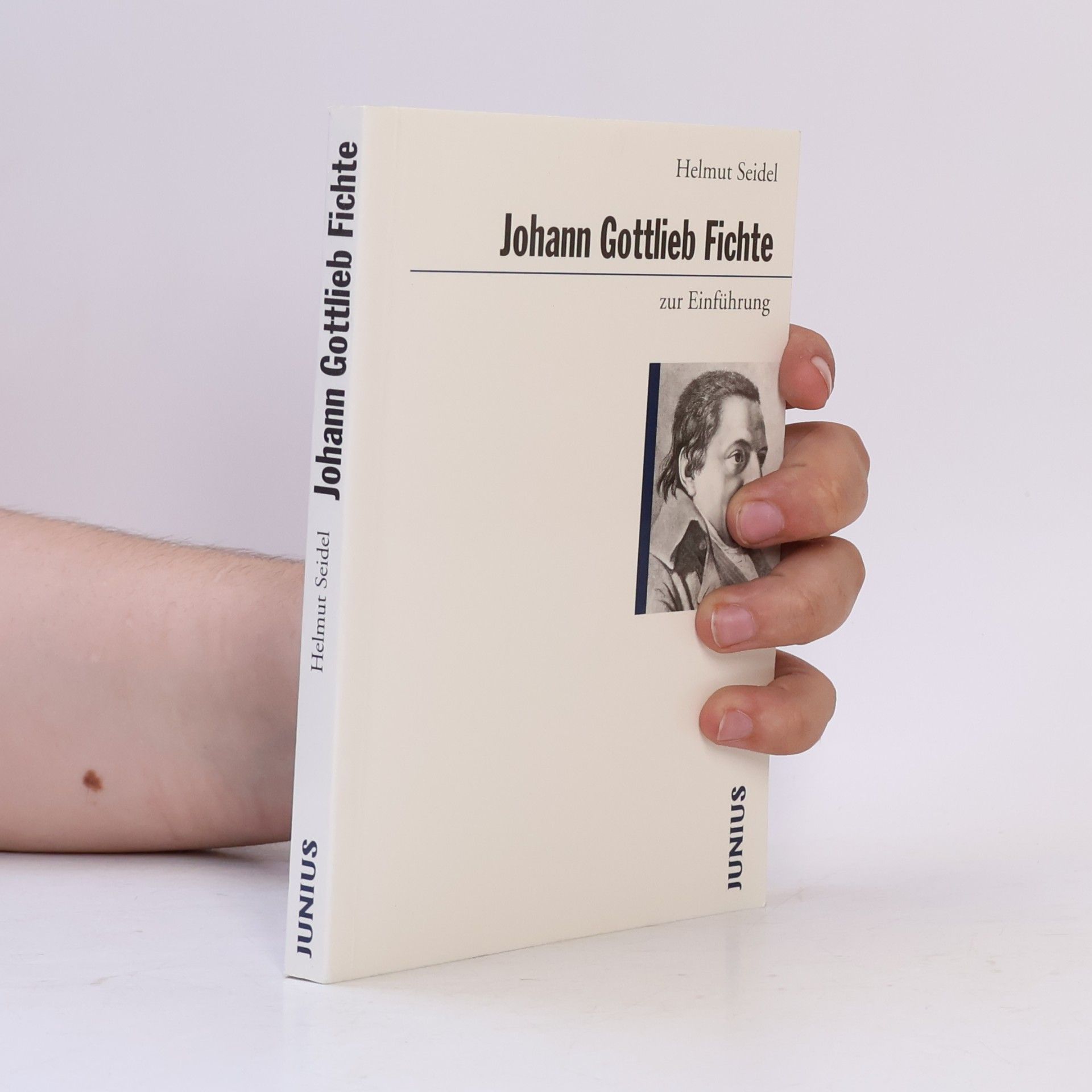Helmut Seidel Johann Gottlieb Fichte zur Einführung