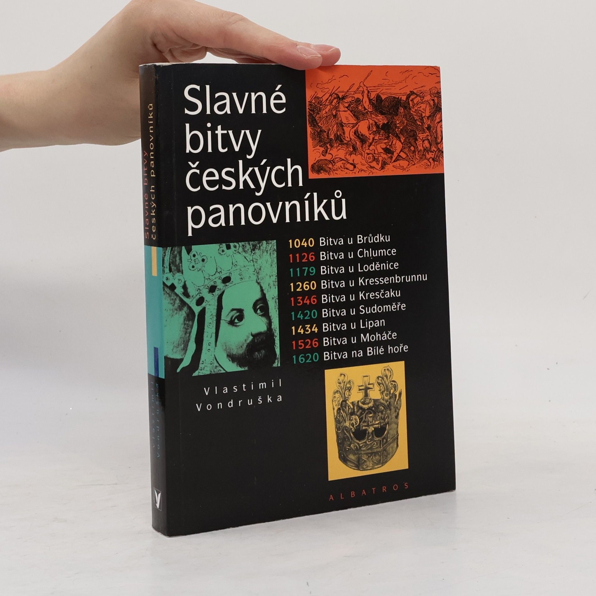 Vlastimil Vondruška Slavné bitvy českých panovníků