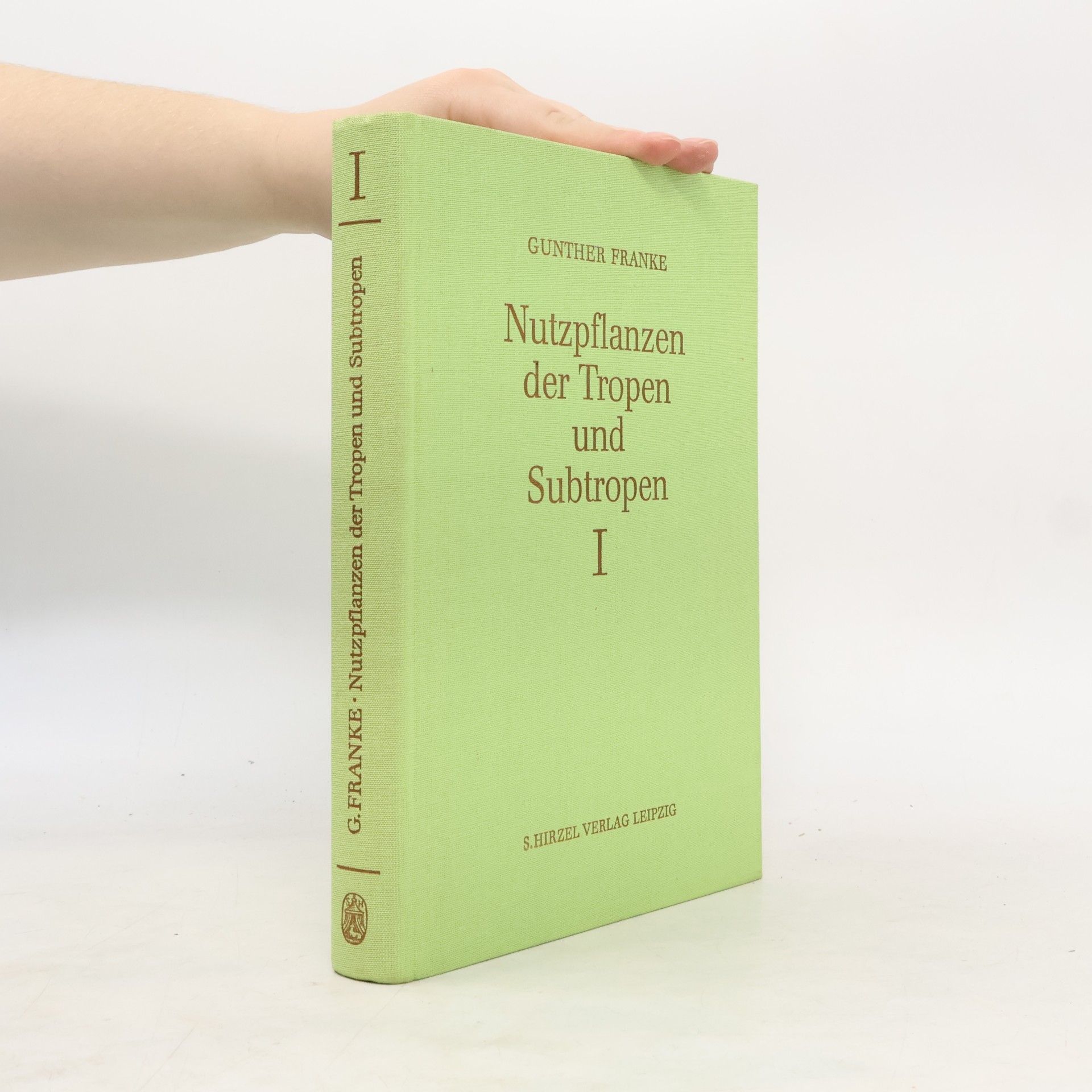 Gunther Franke Nutzpflanzen der Tropen und Subtropen I.