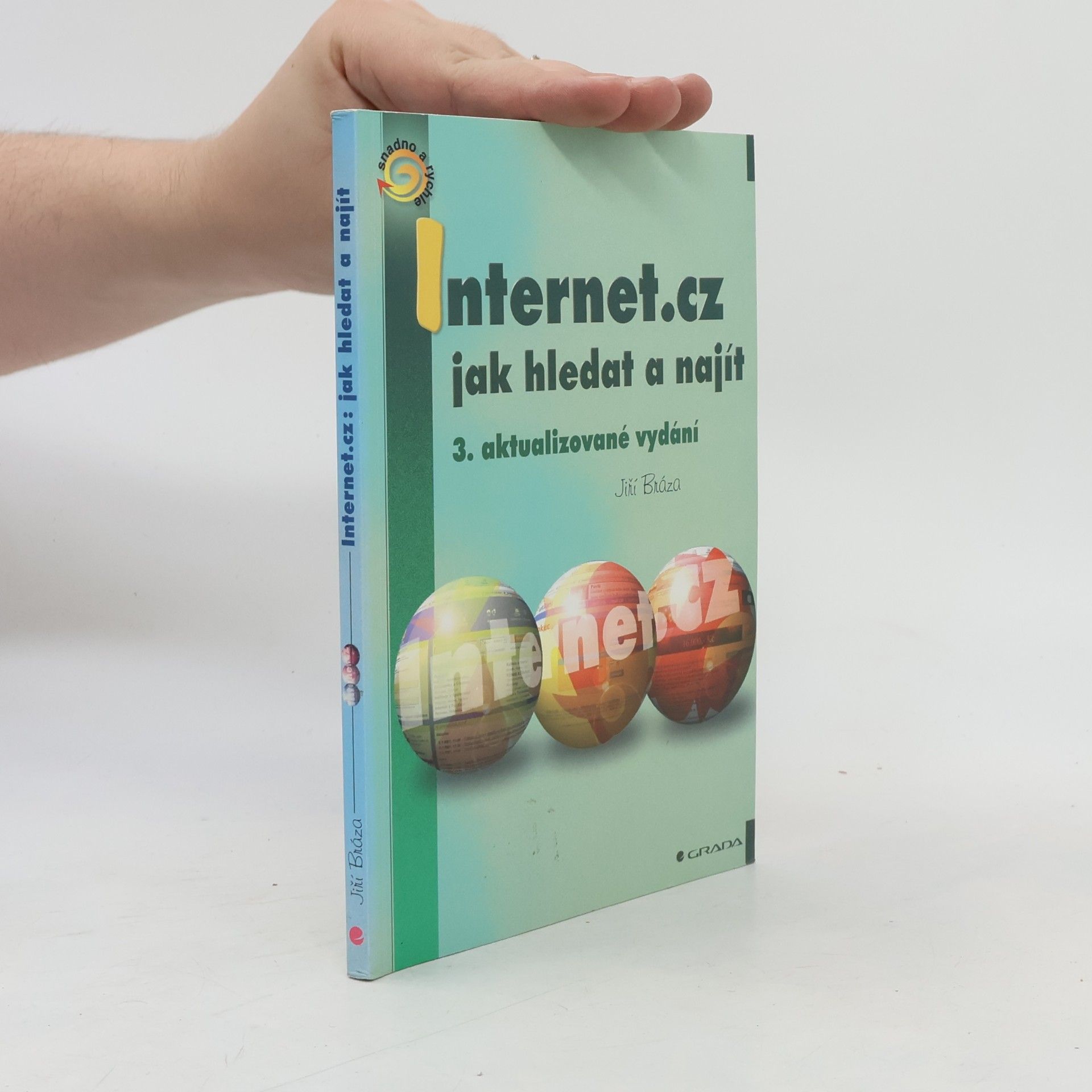 Jiří Bráza Internet.cz - jak hledat a najít (3., aktualizované vydání)