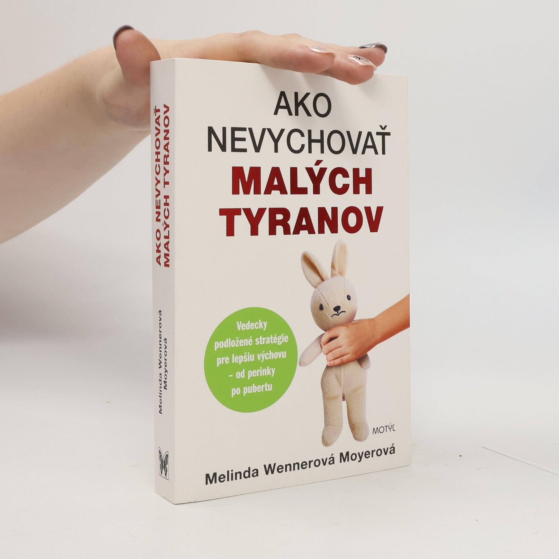 Melinda Wennerová Moyerová Ako nevychovať malých tyranov